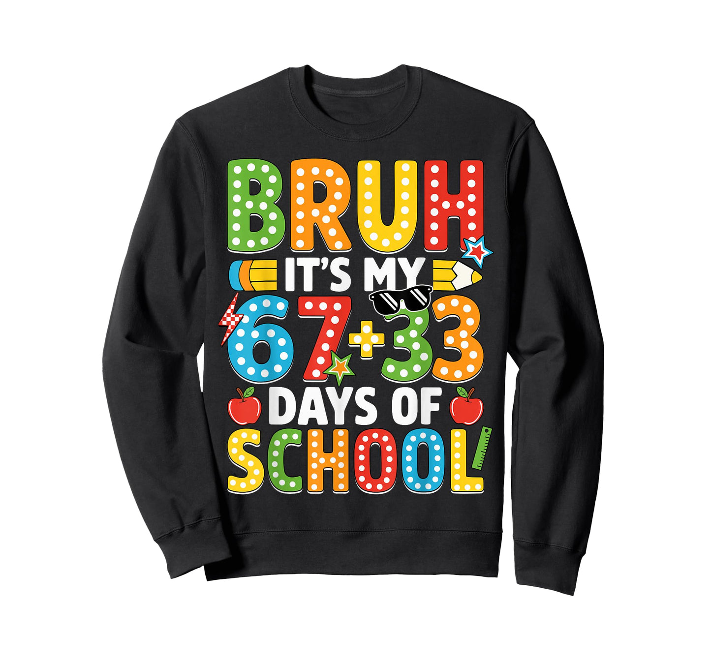 Bruh Its My 67 33 Days of School Funny Boys Kids 100th Day T-Shirt