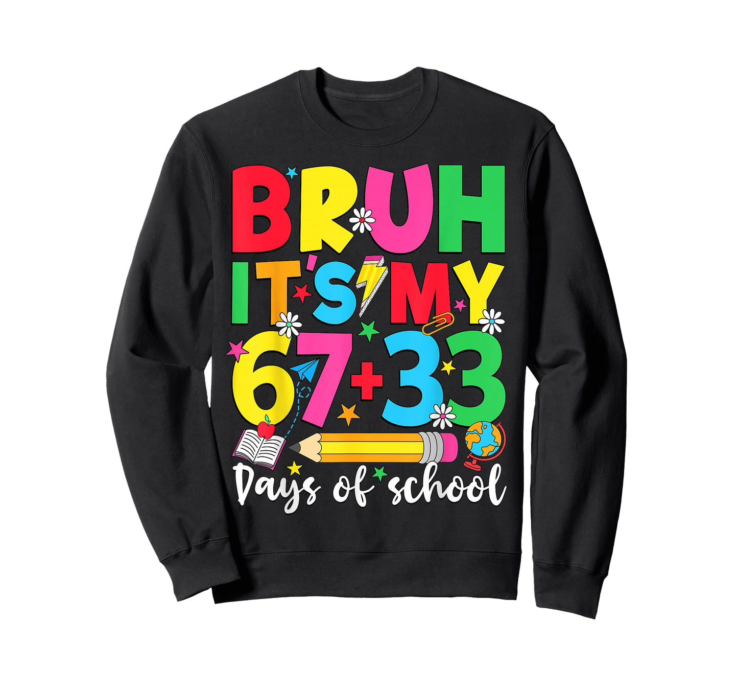 Bruh It's My 67 + 33 Days of School 100 Days of School Kids T-Shirt