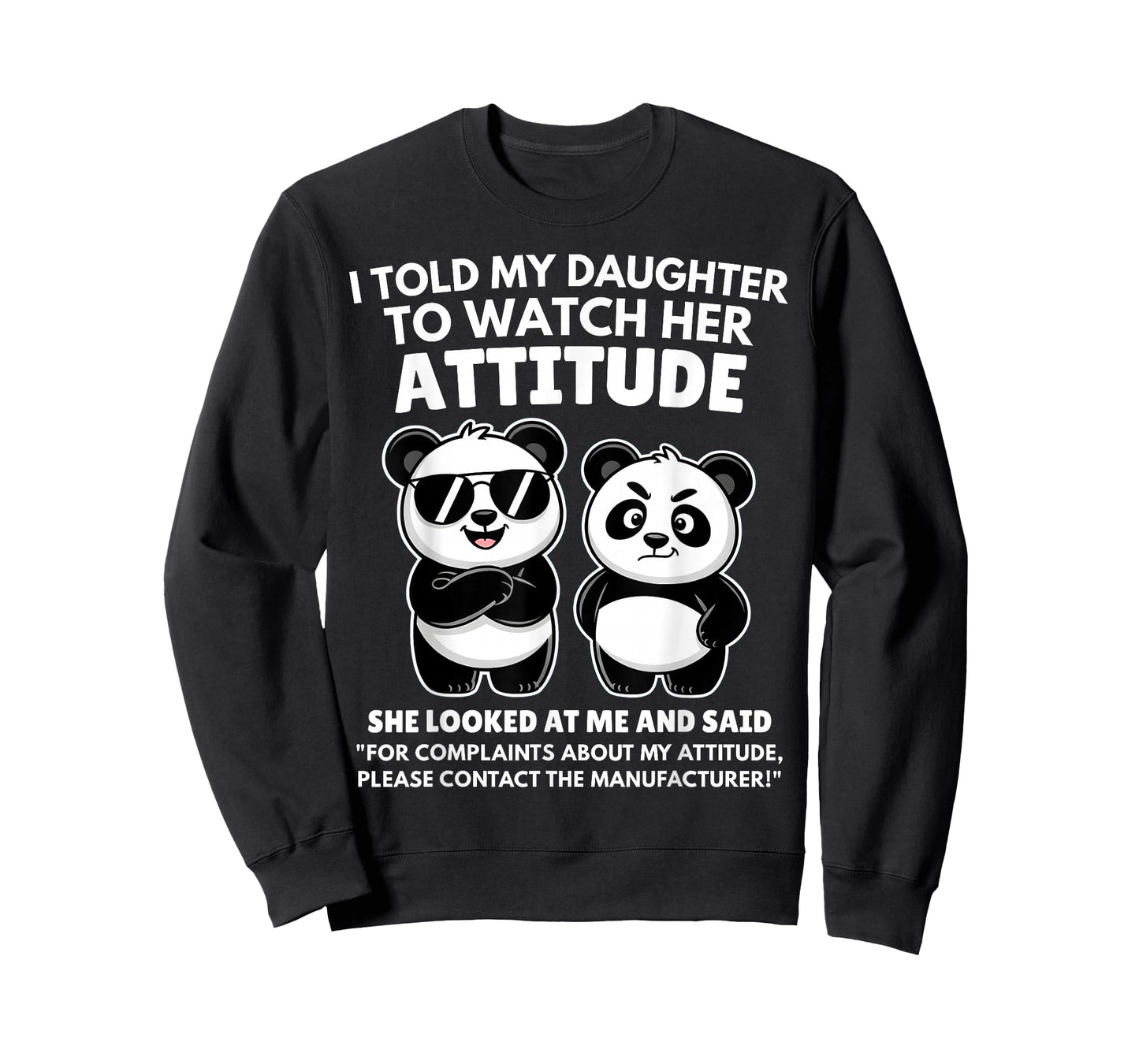 I Told My Daughter to Watch Her Attitude Funny Panda T-Shirt