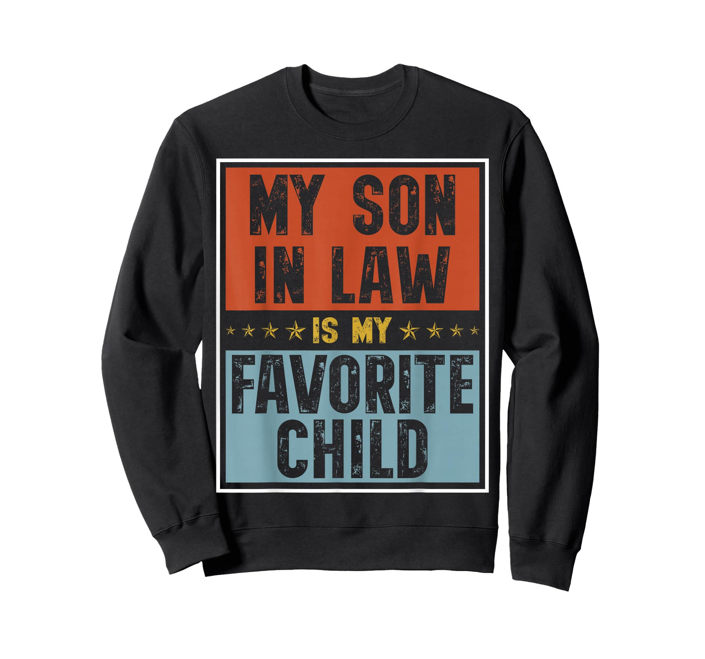 My Son in Law is My Favorite Child Funny Family Matching T-Shirt