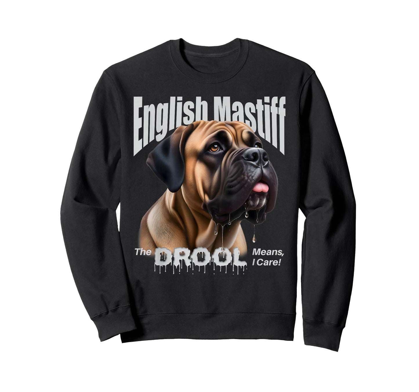 English Mastiff – The Drool Means I Care! – Fawn Mastiff T-Shirt