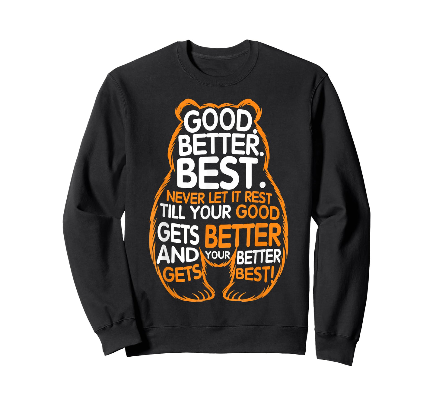 Good Better Best Never Let It Rest Motivation Bear Quote T-Shirt