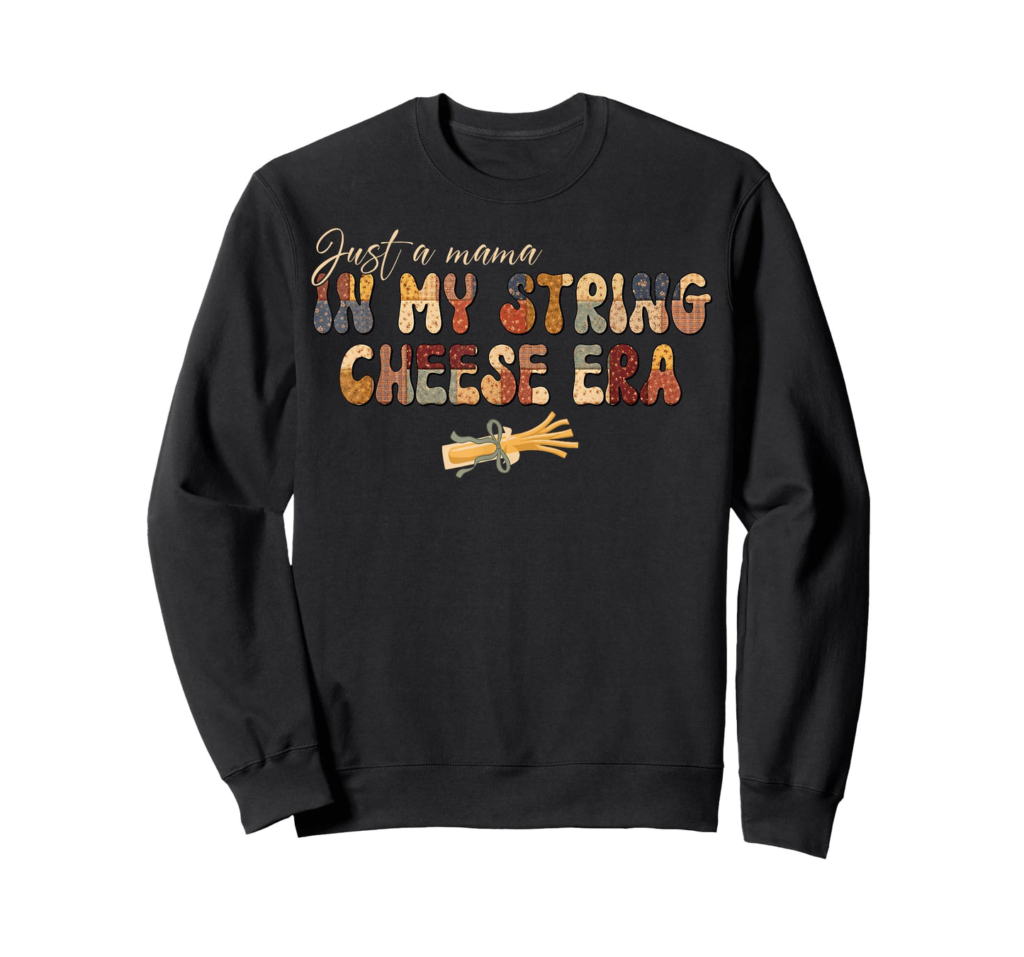 Just A Mama in My String Cheese Era Mom Women Mothers Day T-Shirt