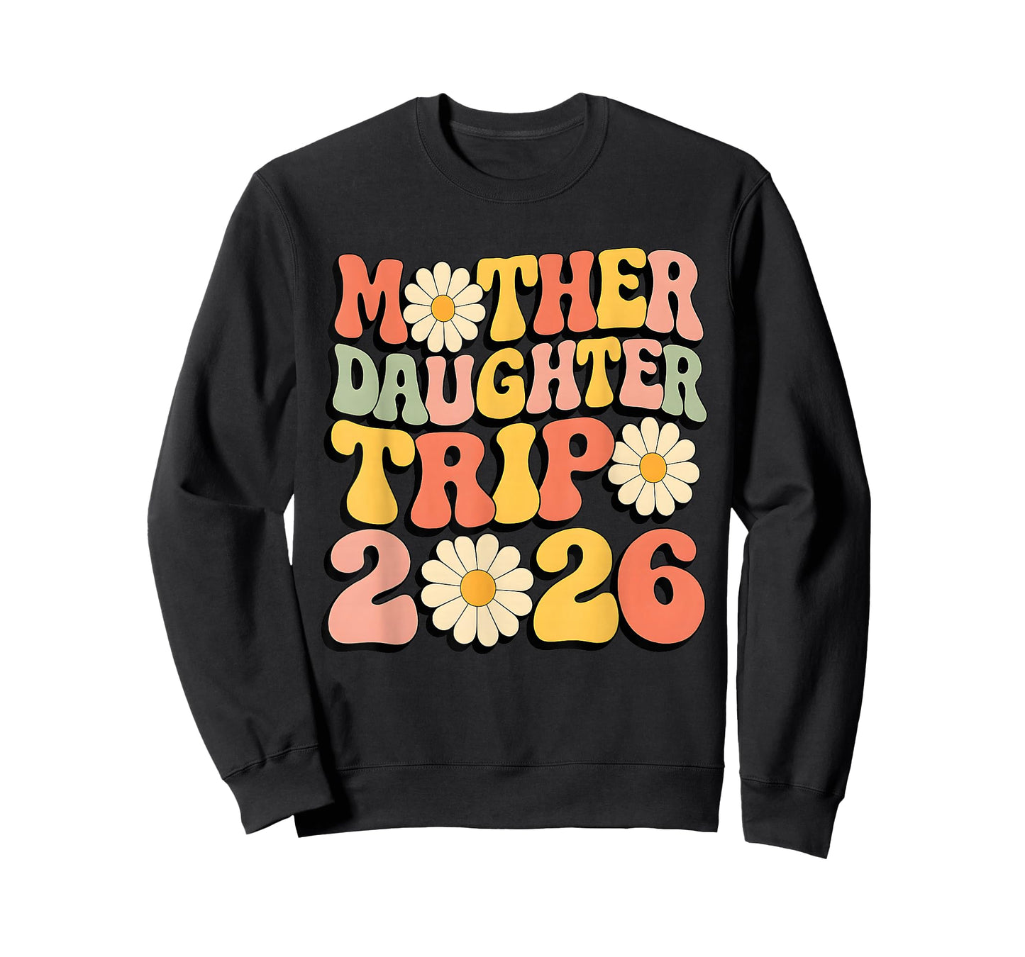 Mother Daughter Trip 2026 Funny Matching Mom Daughter Trip T-Shirt