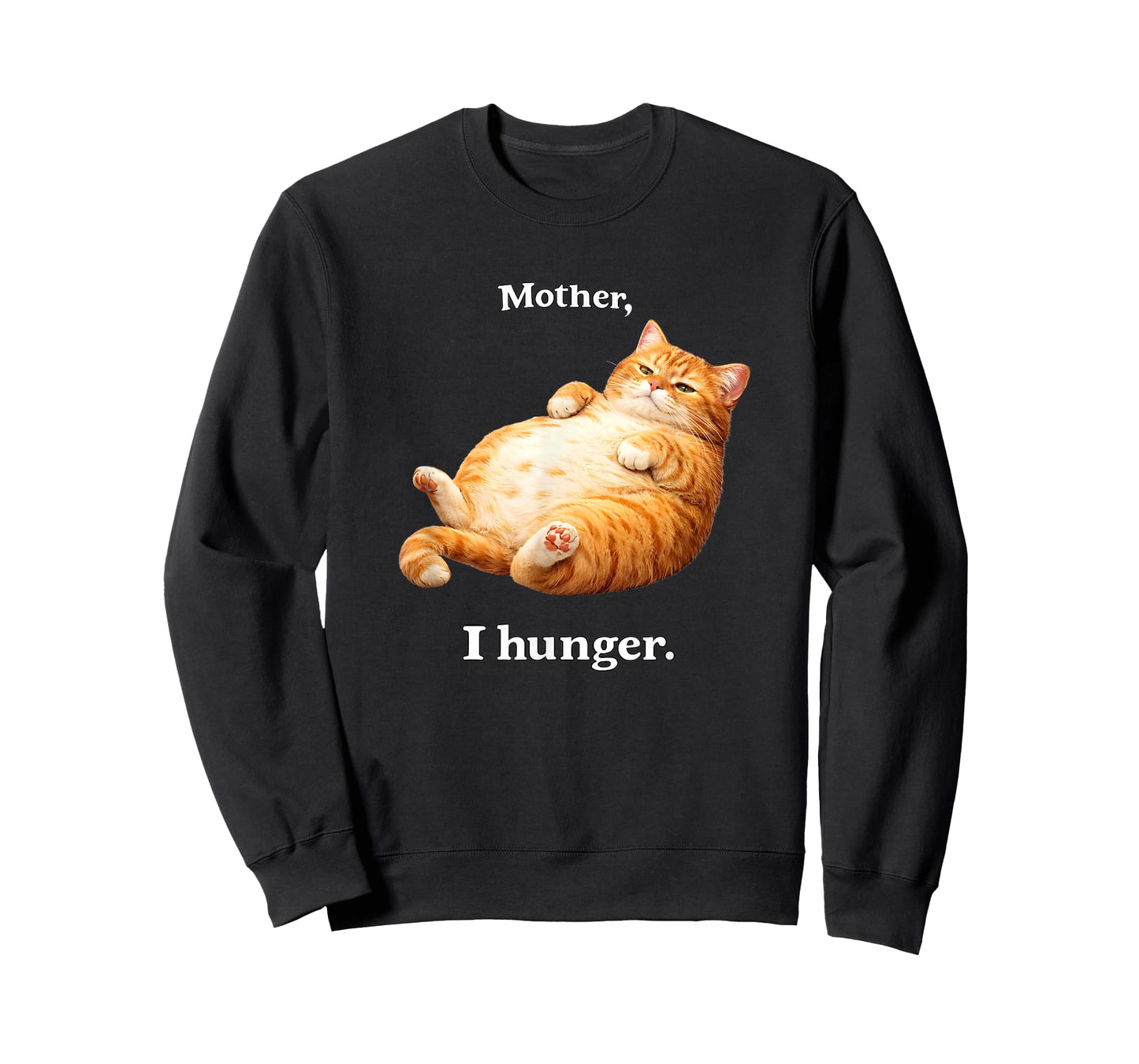 Mother I Hunger Funny Cat Humor T-Shirt