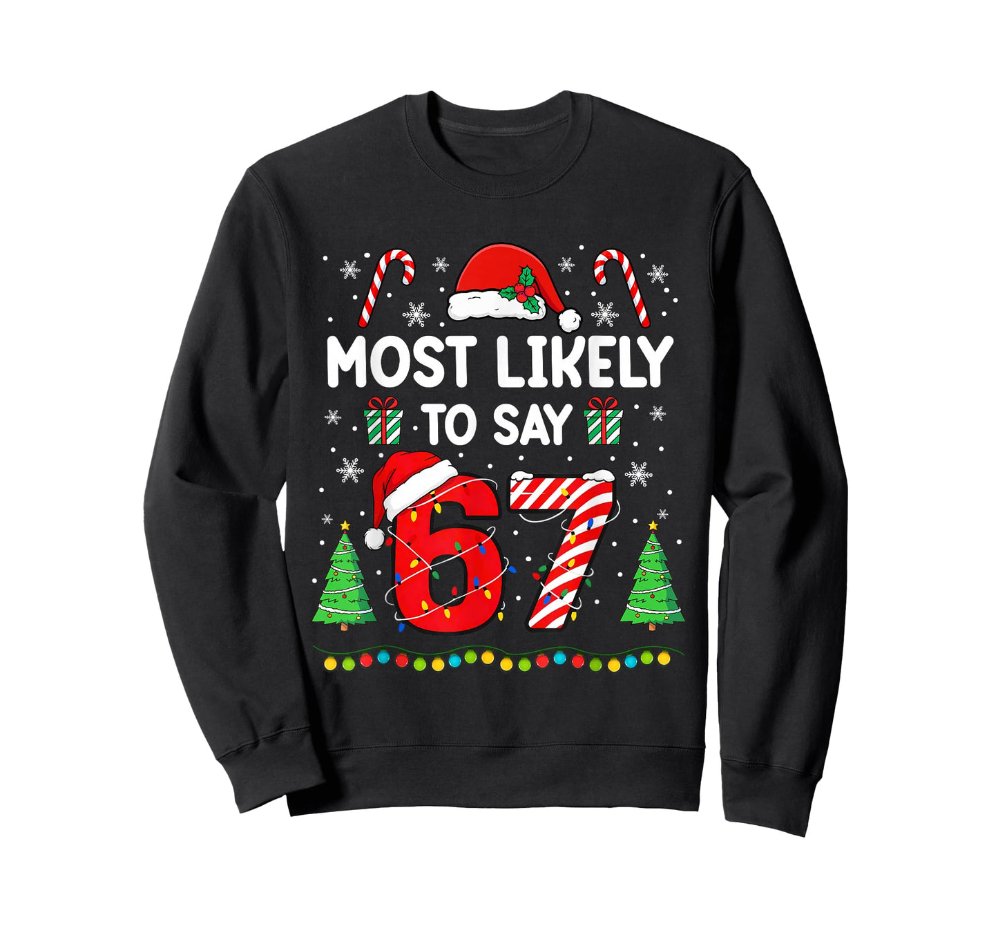 Most Likely to say 67 Meme Six Seven Santa Christmas Family T-Shirt