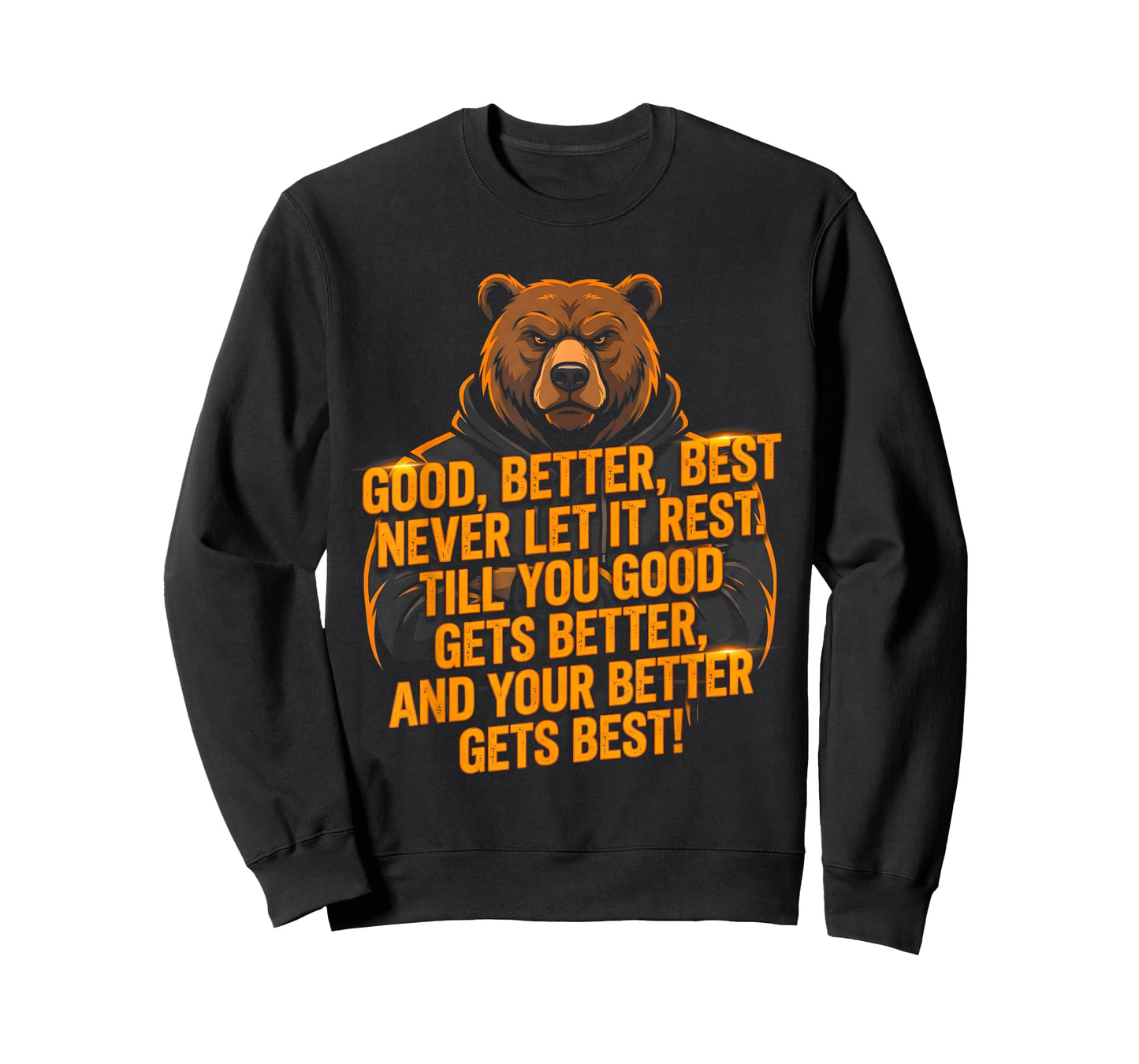 Good Better Best Never Let It Rest Shirt Motivation Saying T-Shirt