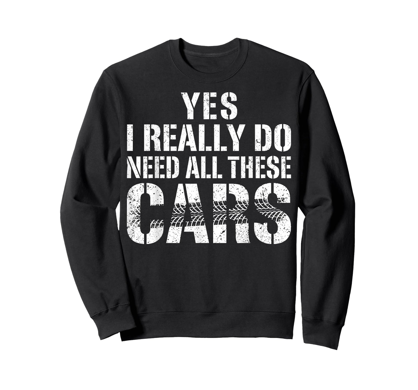 Yes I Really Do Need All These Cars Funny Car Mechanic Mens T-Shirt