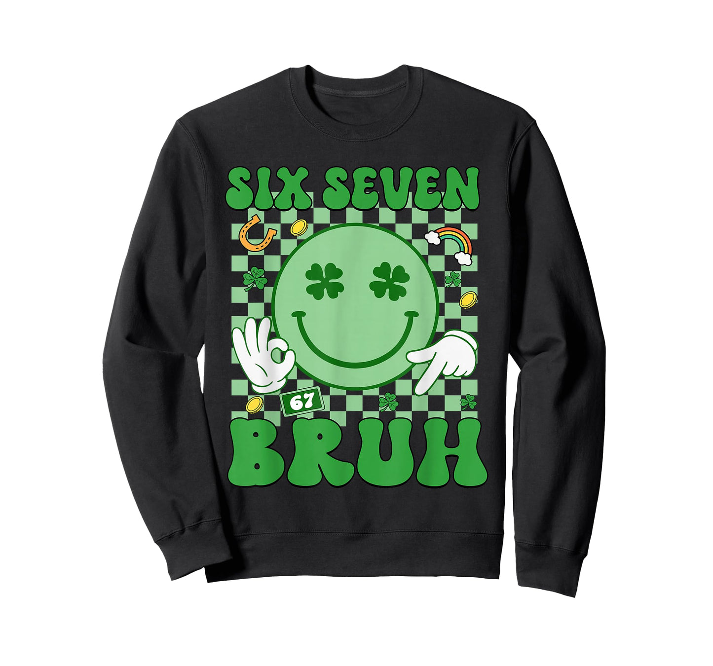 67 Meme Six Seven 6 7 Bruh St Patricks Day Boys Girls Kids T-Shirt