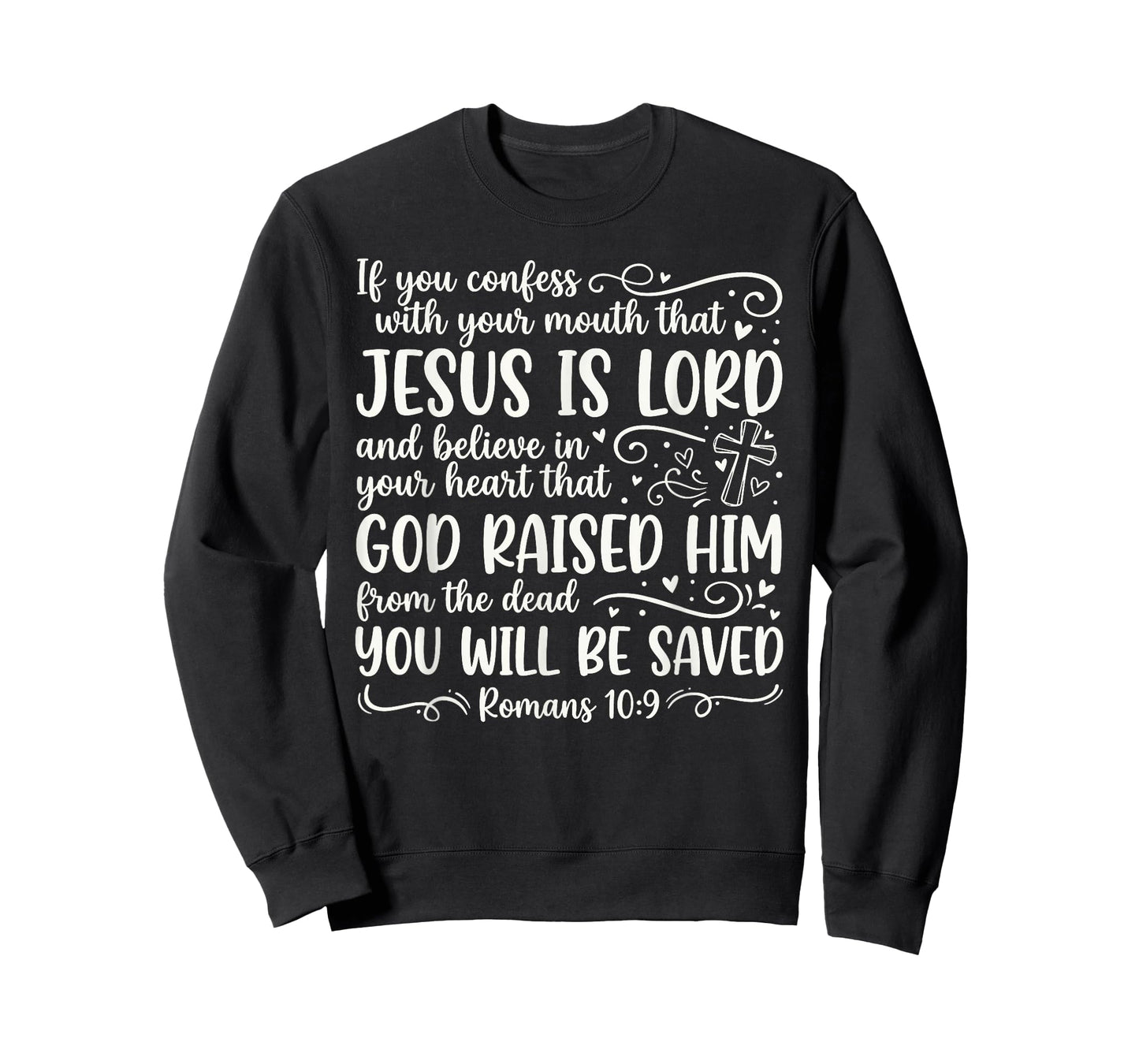Cute Jesus is Lord Romans 10:9 Bible Verse for Women T-Shirt