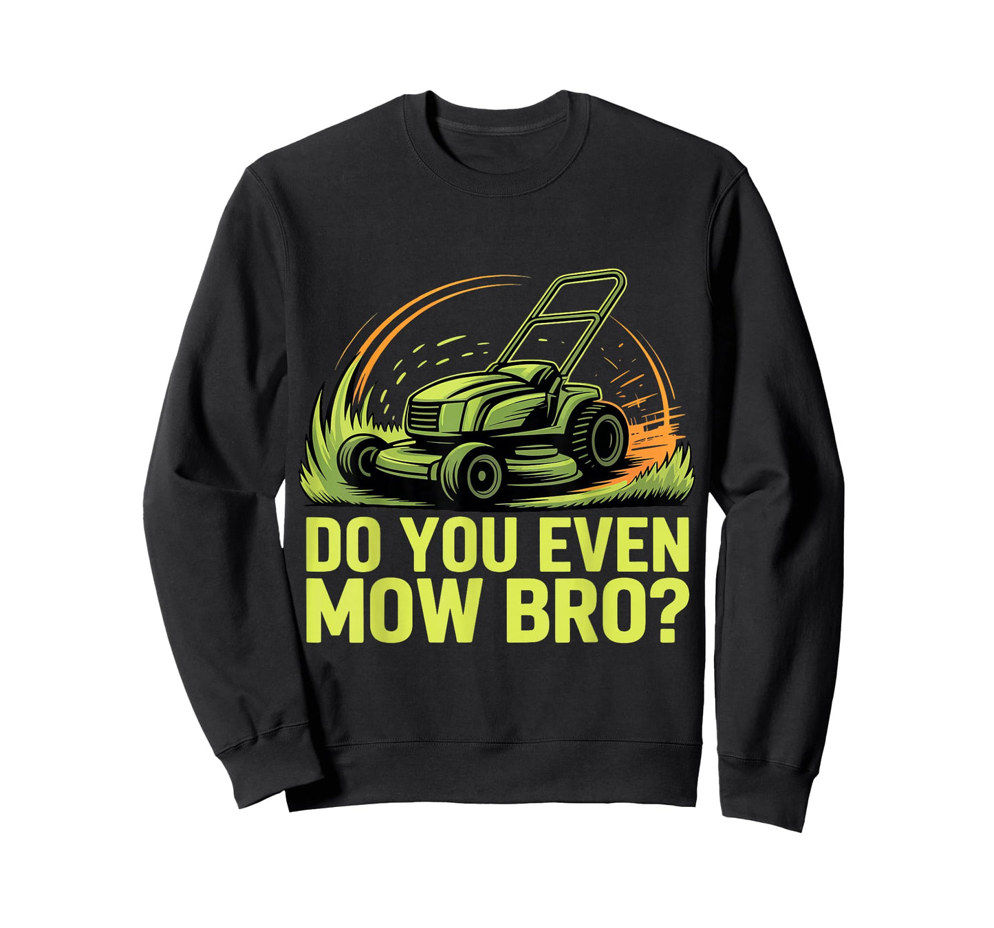Do You Even Mow Bro T-Shirt