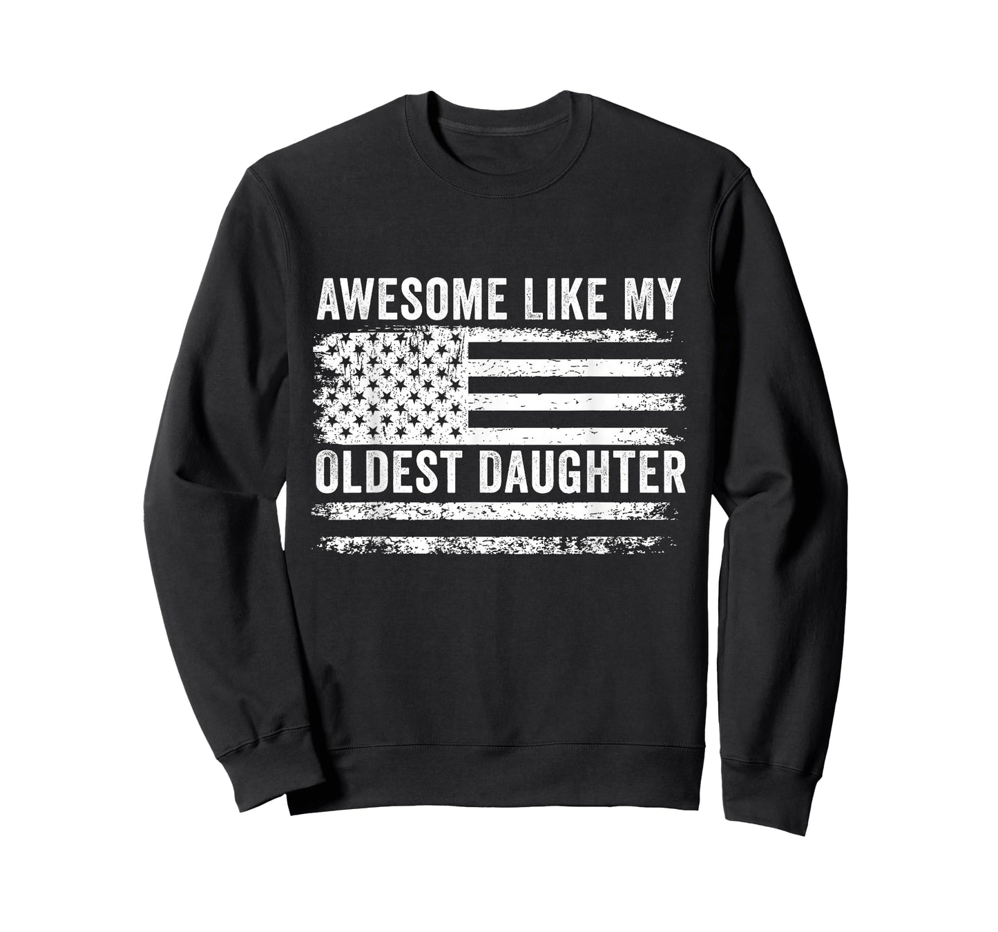 Awesome Like My Oldest Daughter Father's Day Daughter T-Shirt