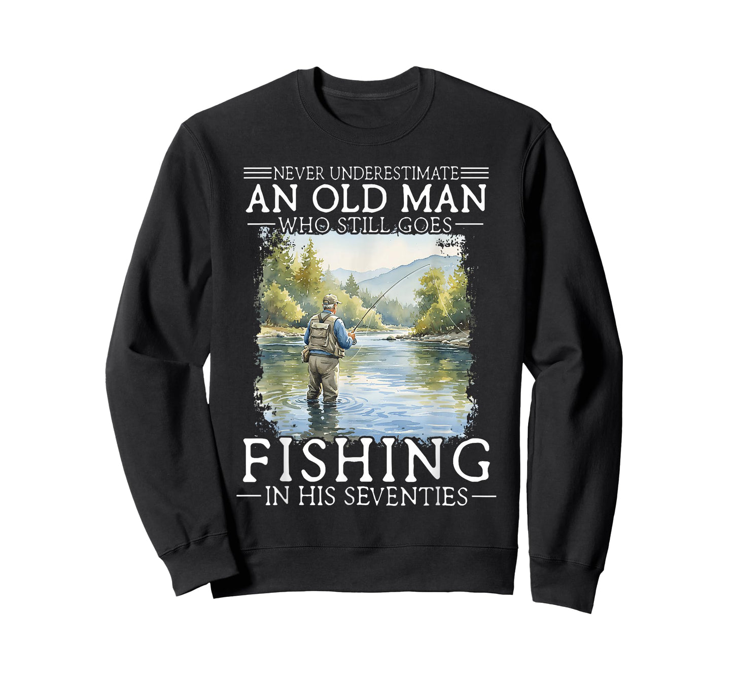 Never Underestimate an Old Man Who Still Goes Fishing T-Shirt