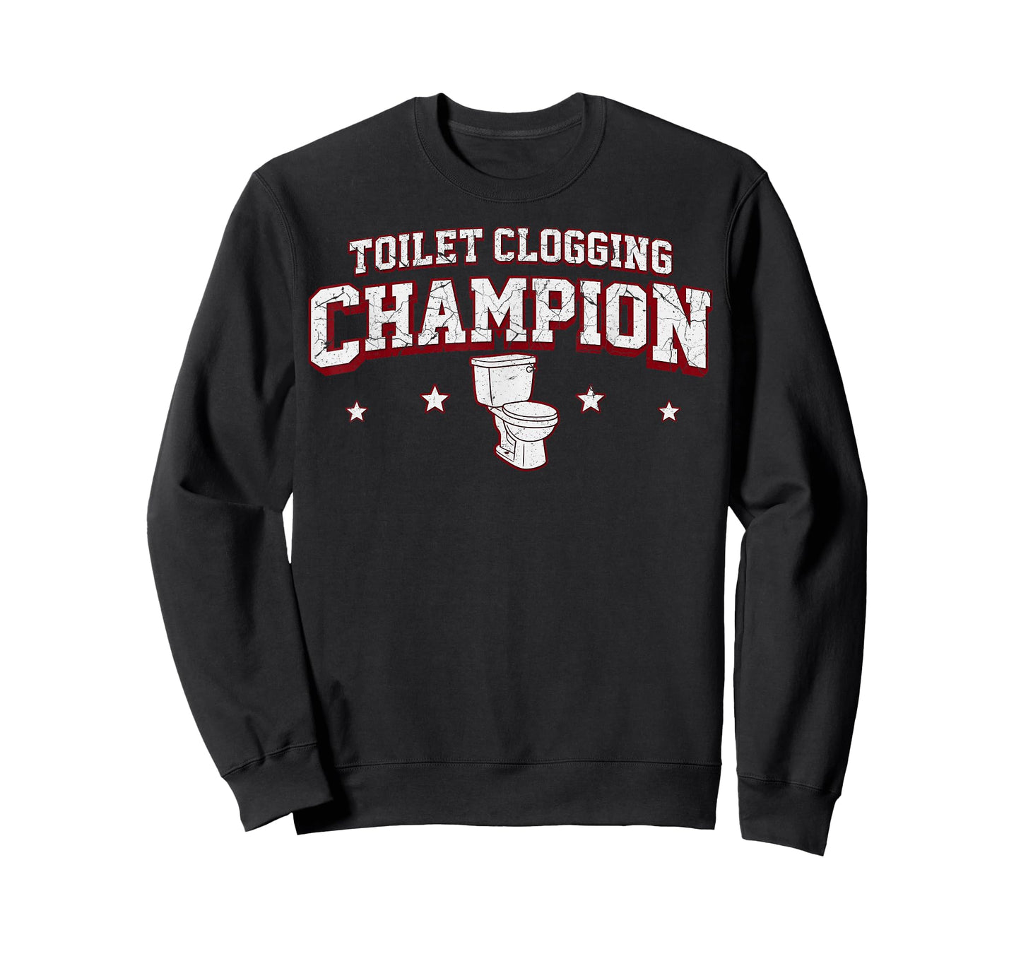 Toilet Clogging Champion for Men Adult Boys Women Girls Meme T-Shirt