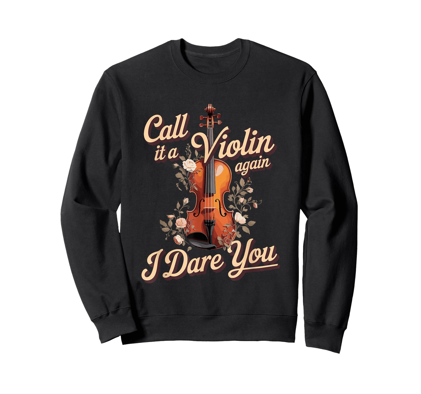 Call It A Violin Again I Dare You Viola Player T-Shirt