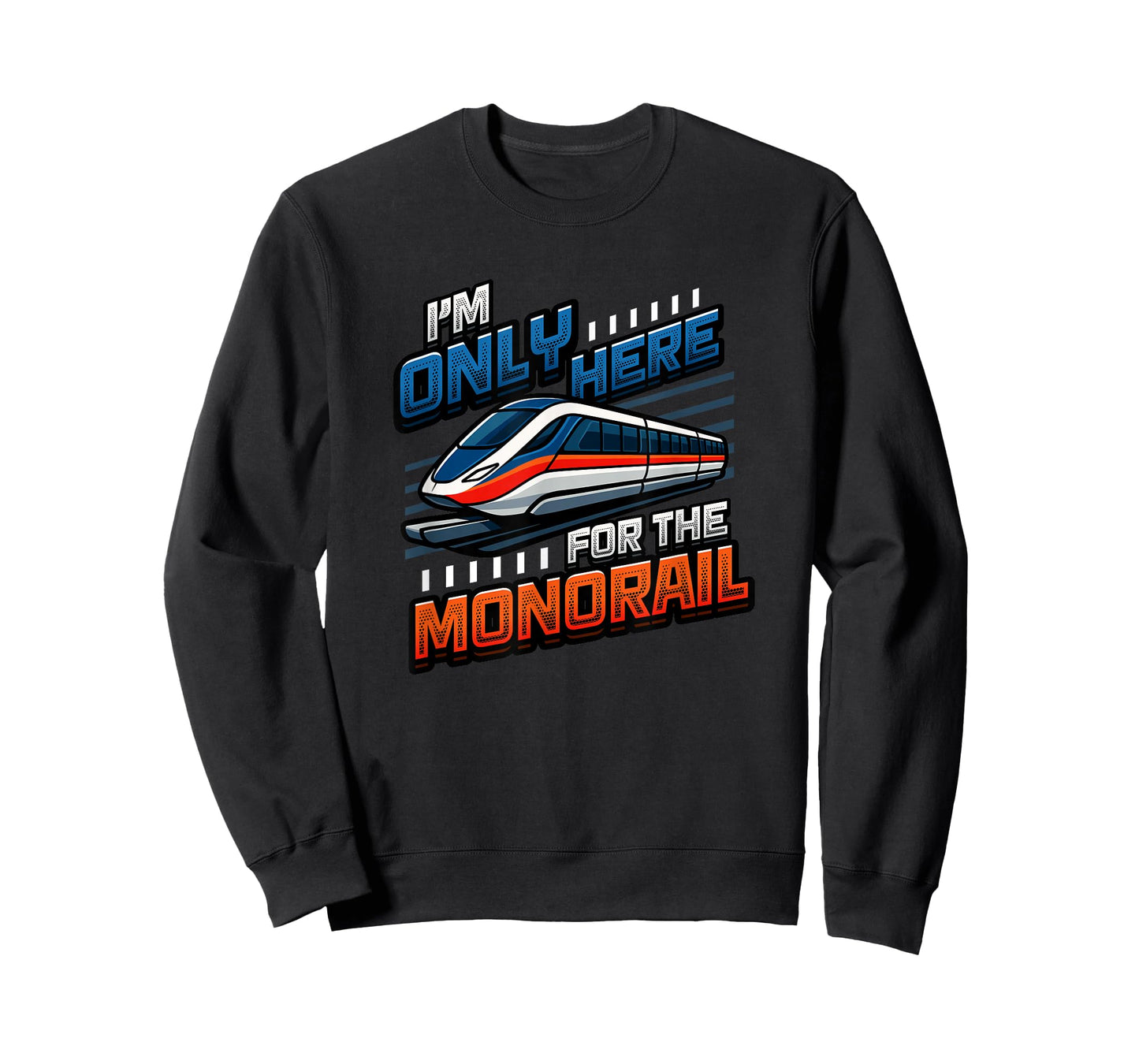 Funny Monorail Train Lover I'm Only Here for The Monorail T-Shirt