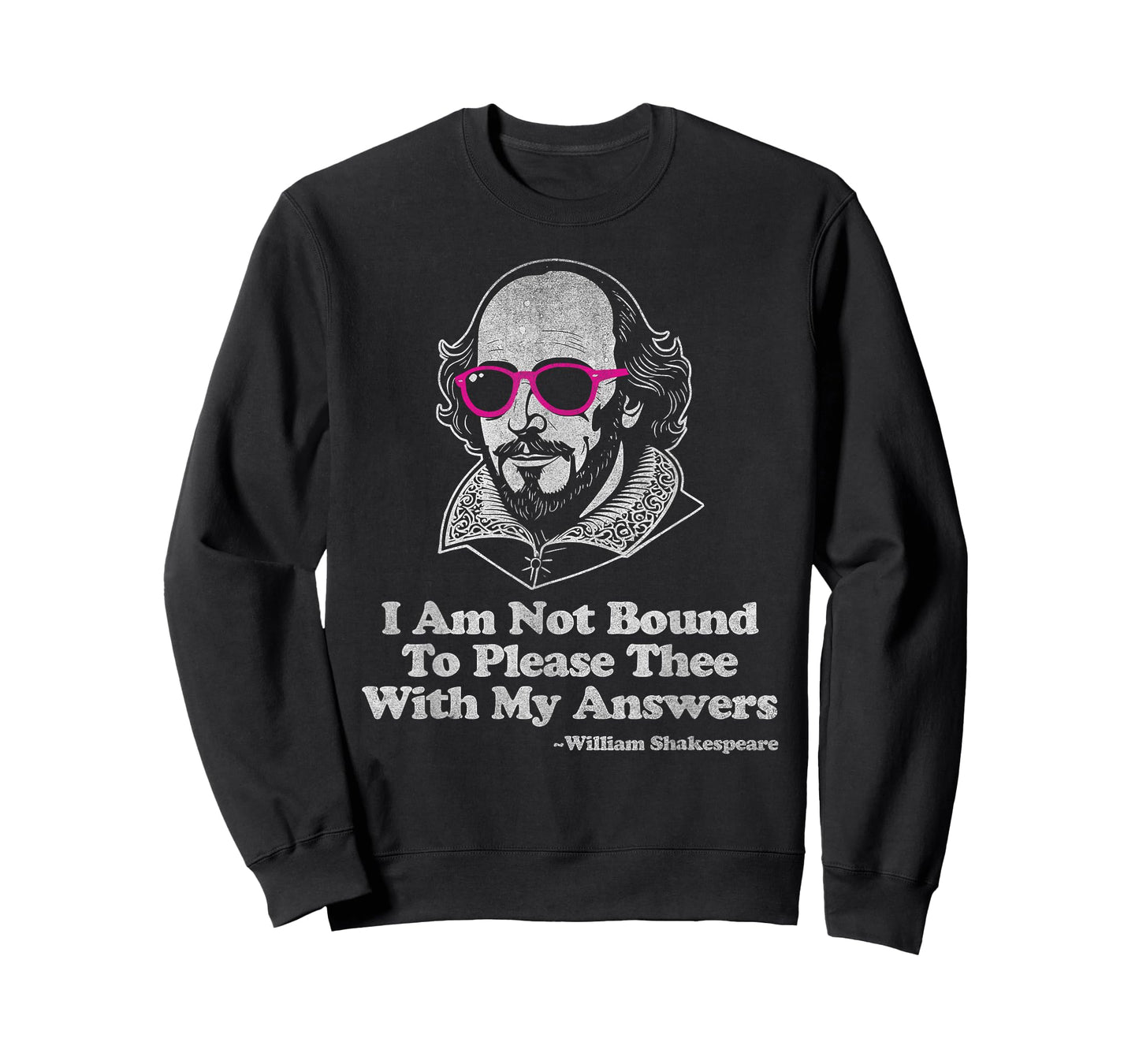 Shakespeare Quote Not Bound to Please Literature Teacher T-Shirt