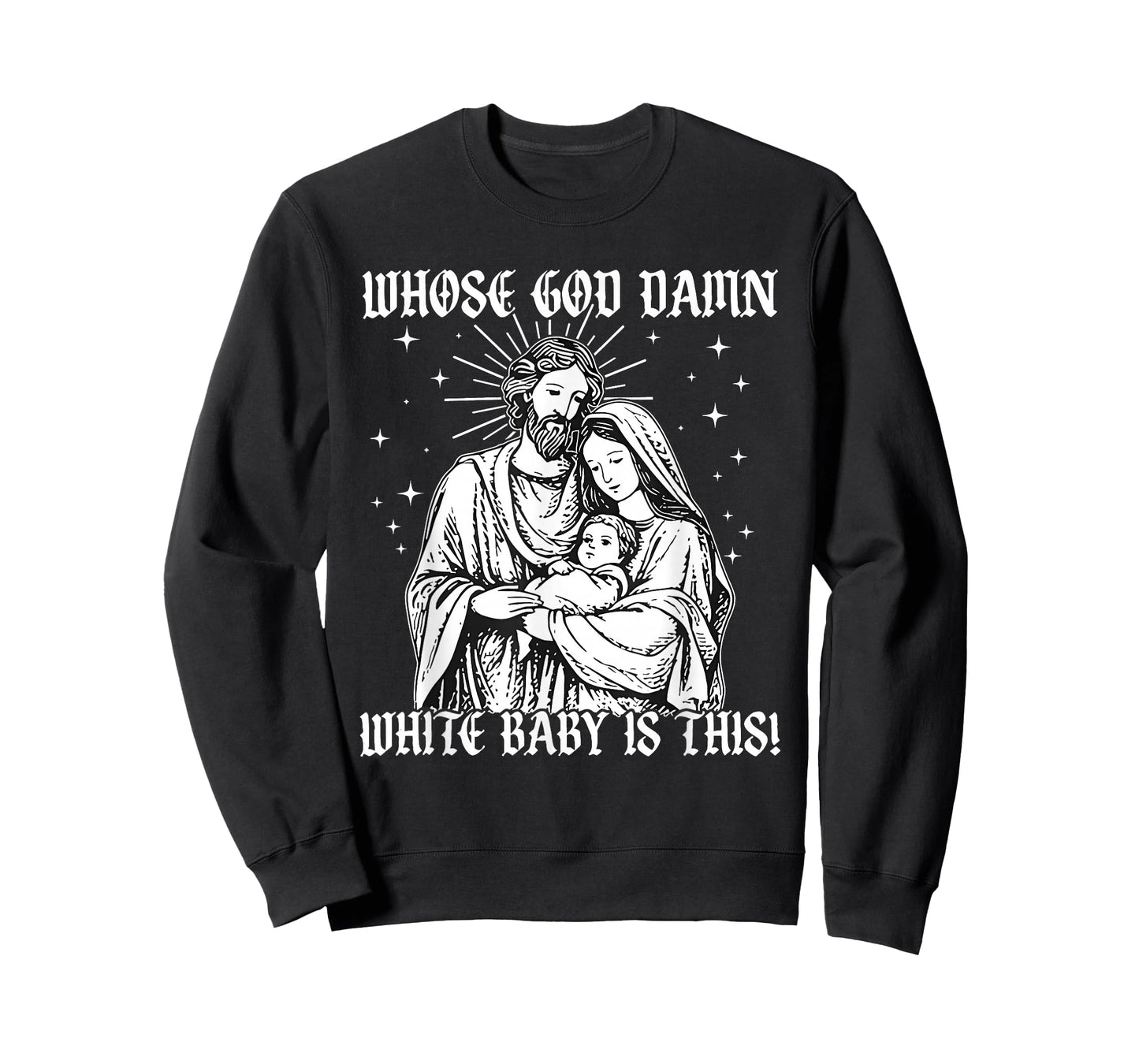 Whose God Damn White Baby is This Funny Christmas T-Shirt