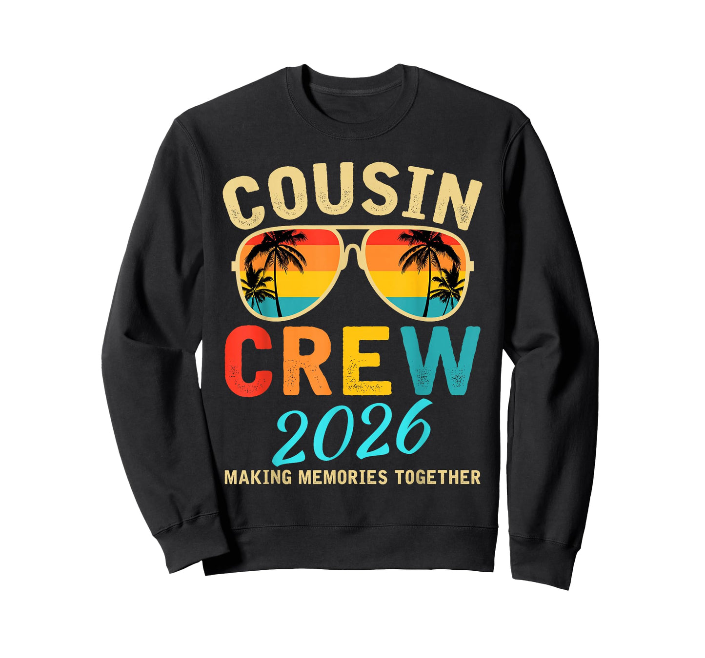 Cousin Crew 2026 Family Making Memories T-Shirt