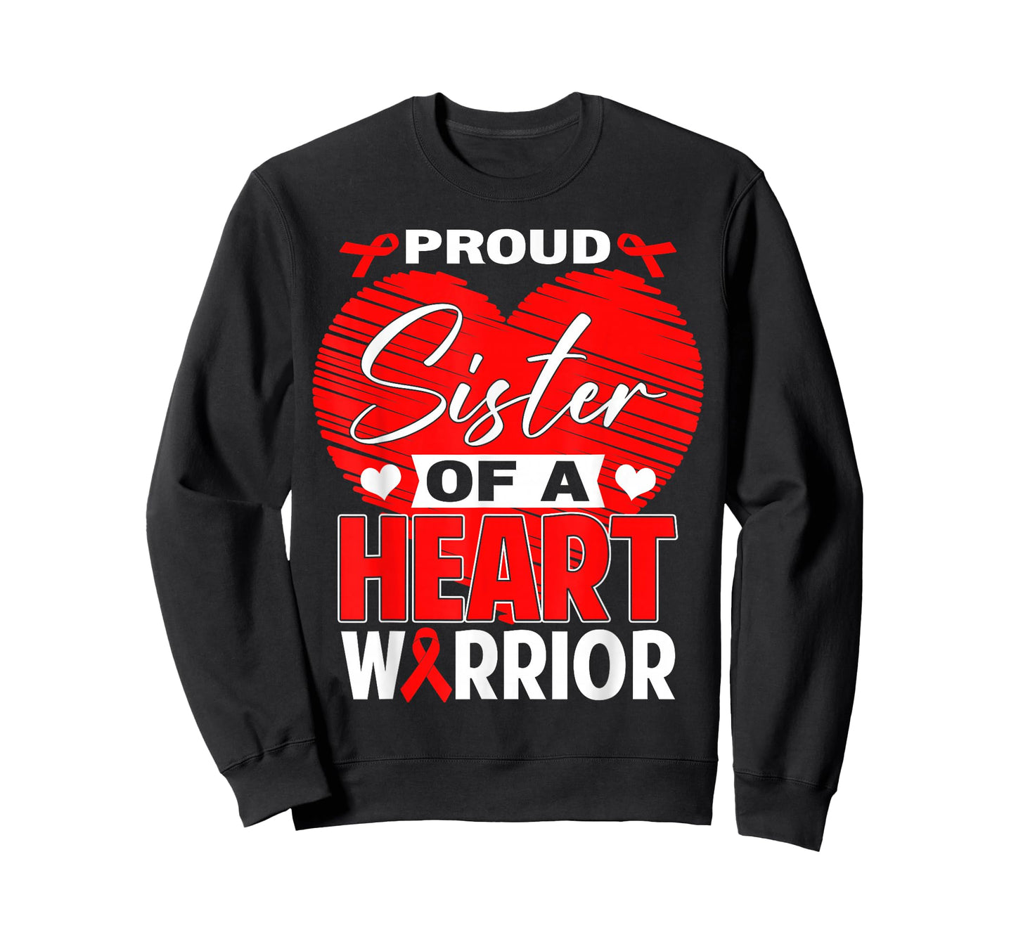 Proud Sister of Heart Warrior Heart Disease Awareness T-Shirt
