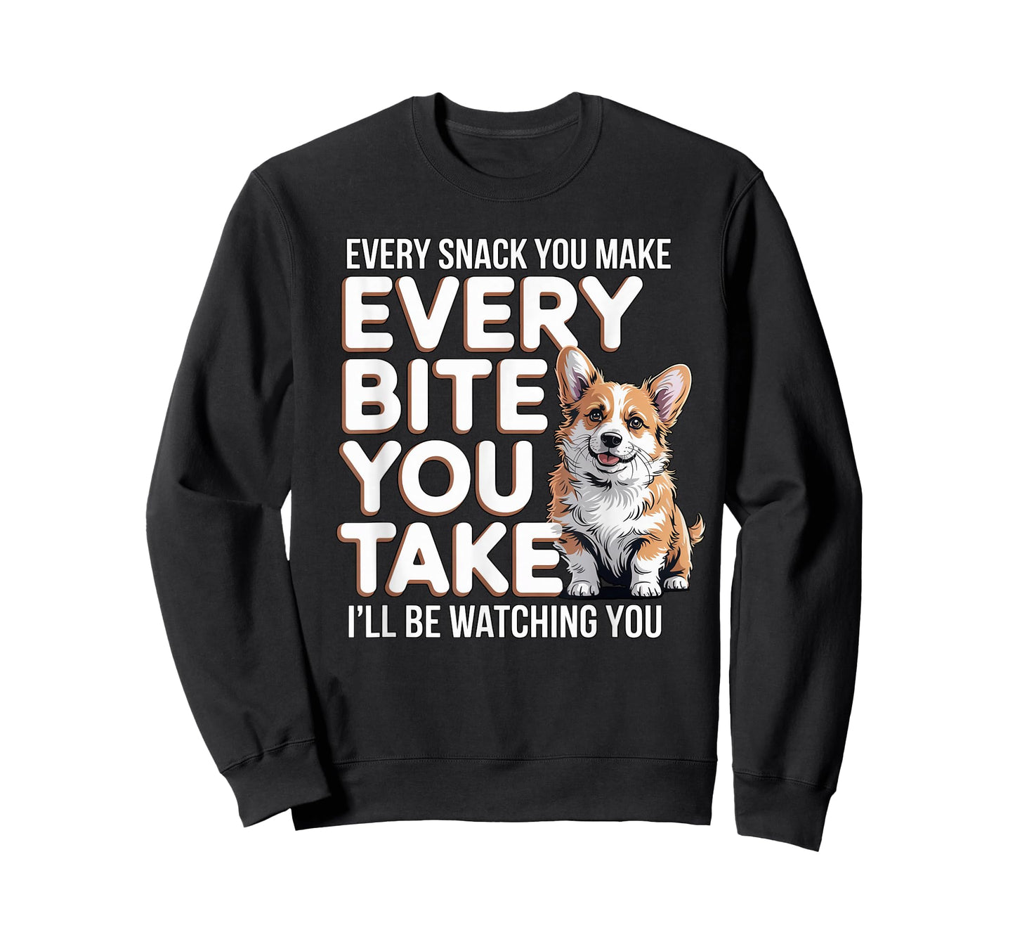 Every Bite You Take Corgi Owner Dog Trainer Cute Corgi T-Shirt