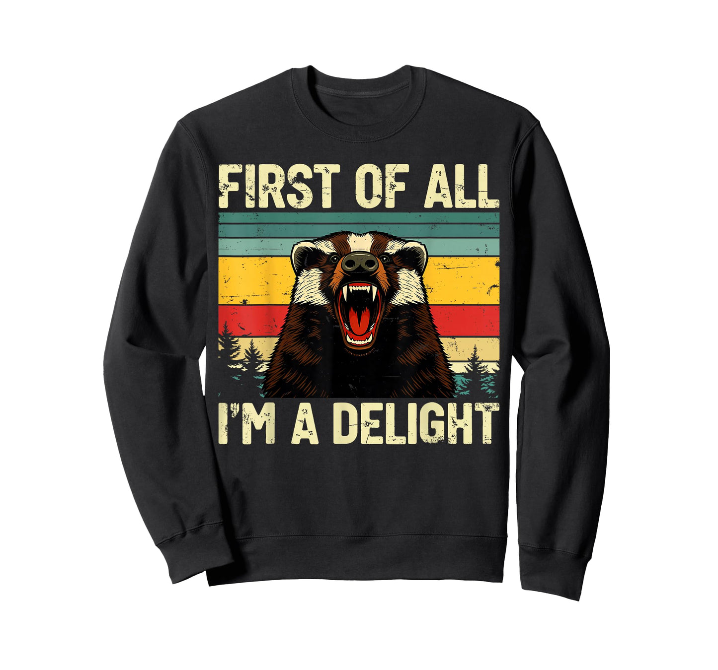 Honey Badger First of All Im a Delight Funny Honey Badger T-Shirt
