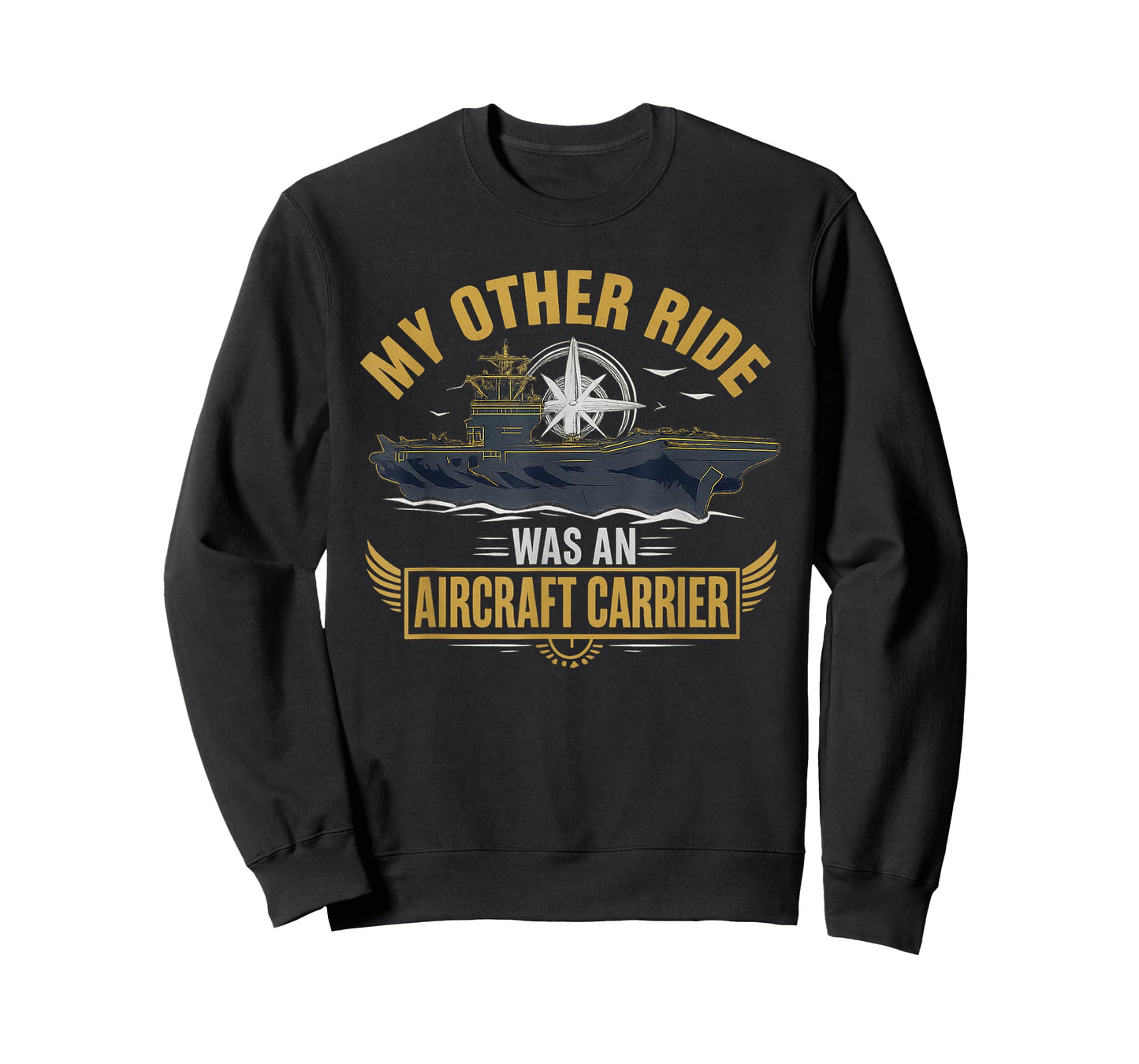 My Other Ride was an Aircraft Carrier T-Shirt