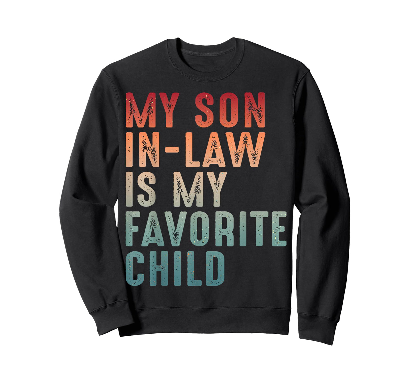 My Son in Law's My Favorite Child Family Humor Mother in Law T-Shirt