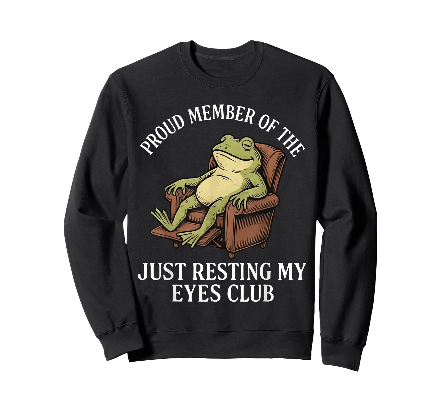 Proud Member of The Just Resting My Eyes Club Frog T-Shirt
