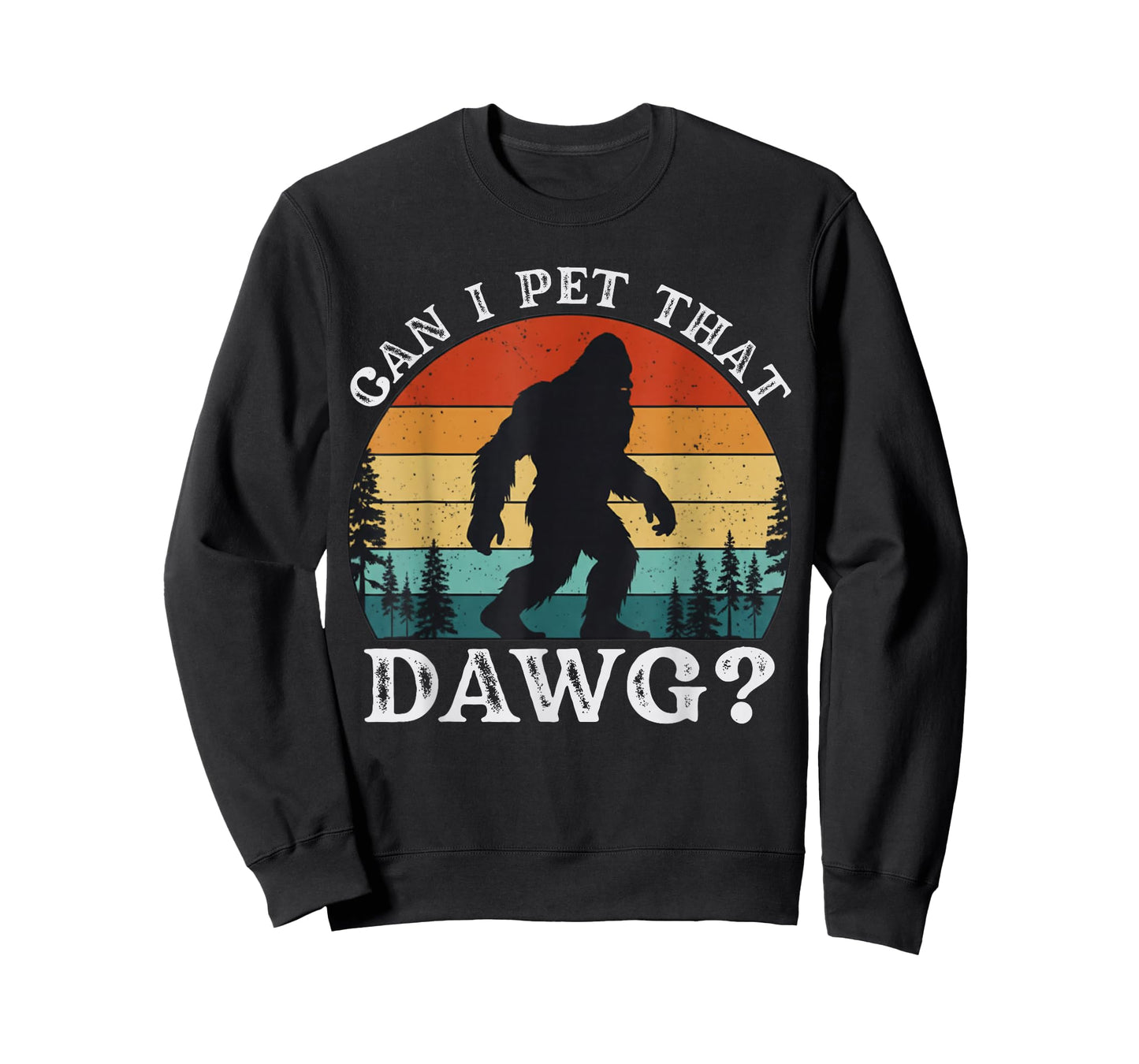 Can I Pet Dat Dawg Hiker Animal Lover Funny Bigfoot Meme T-Shirt