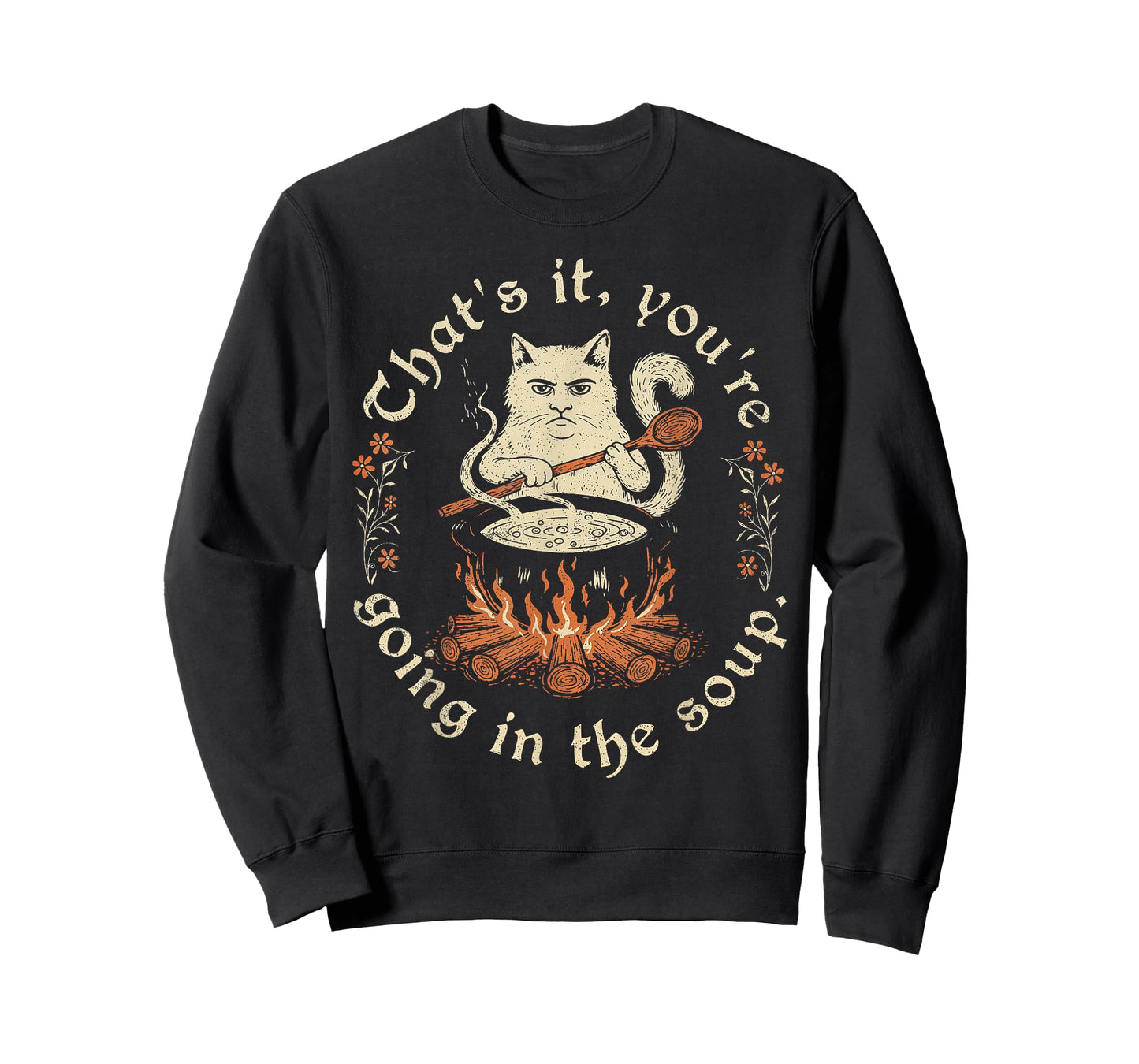 Witch Cat Lover Medieval That's It You're Going in The Soup T-Shirt