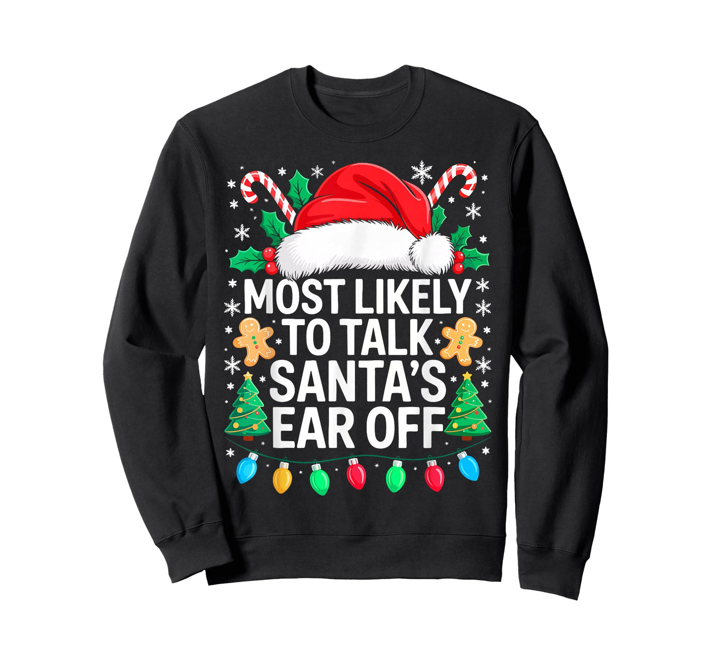 Most Likely to Talk Santa's Ear Off Shirt Matching Christmas T-Shirt