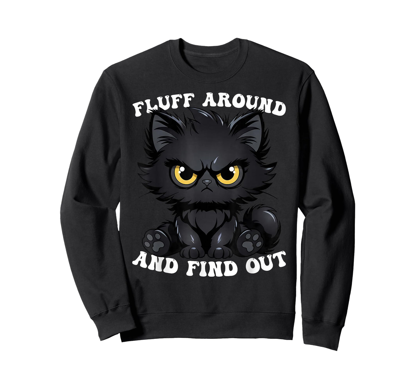 Fluff Around and Find Out Cat Lover Sarcasm Humor Cat Lady T-Shirt