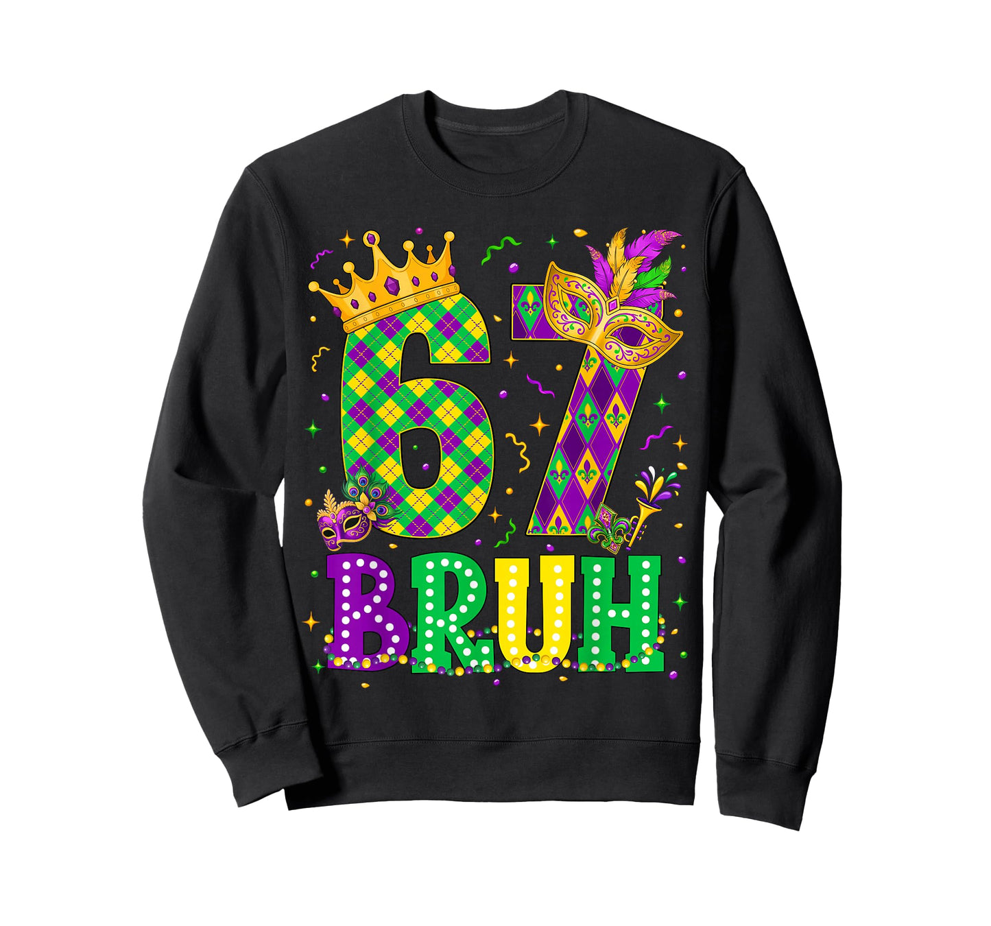 Bruh 67 Six Seven 6 7 Meme Mardi Gras New Orleans Trip Men T-Shirt