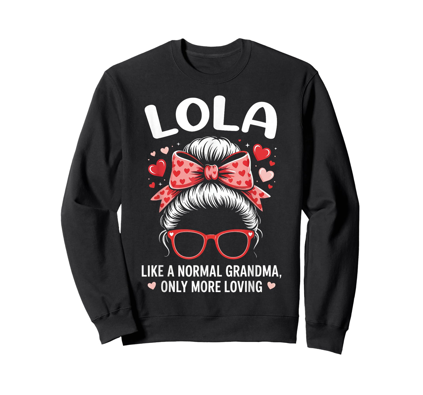 LOLA Valentine Quote for Loving Grandma with Cute Bow T-Shirt