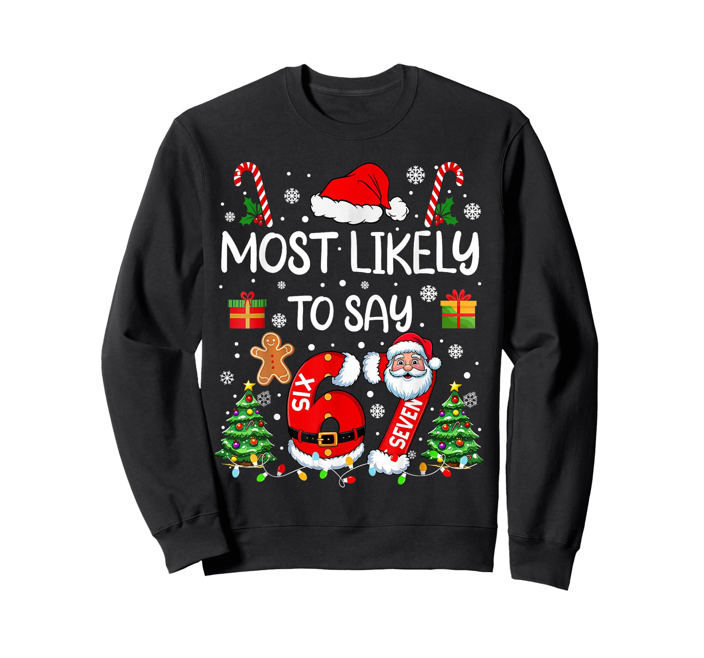 Most Likely to Say 67 Meme Six Seven Santa Christmas Family T-Shirt