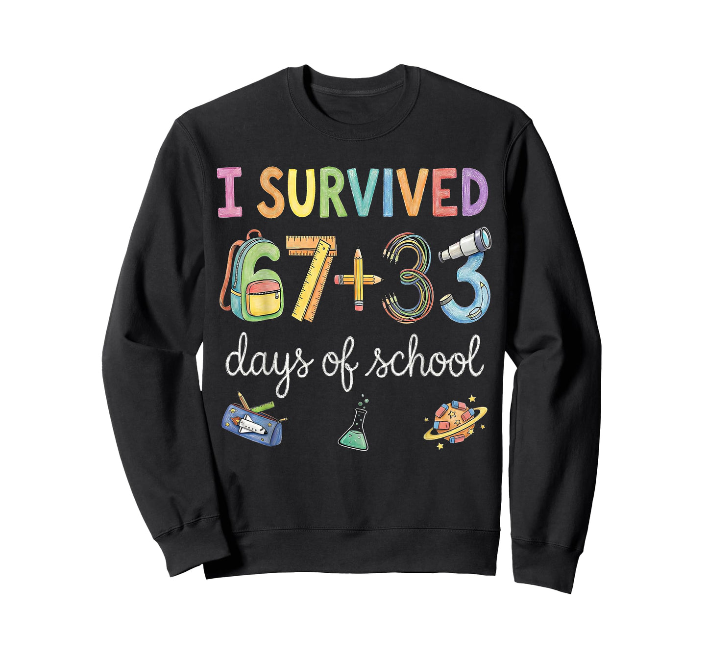 I Survived 67+33 Days of School 100 Days 100th Day of School T-Shirt