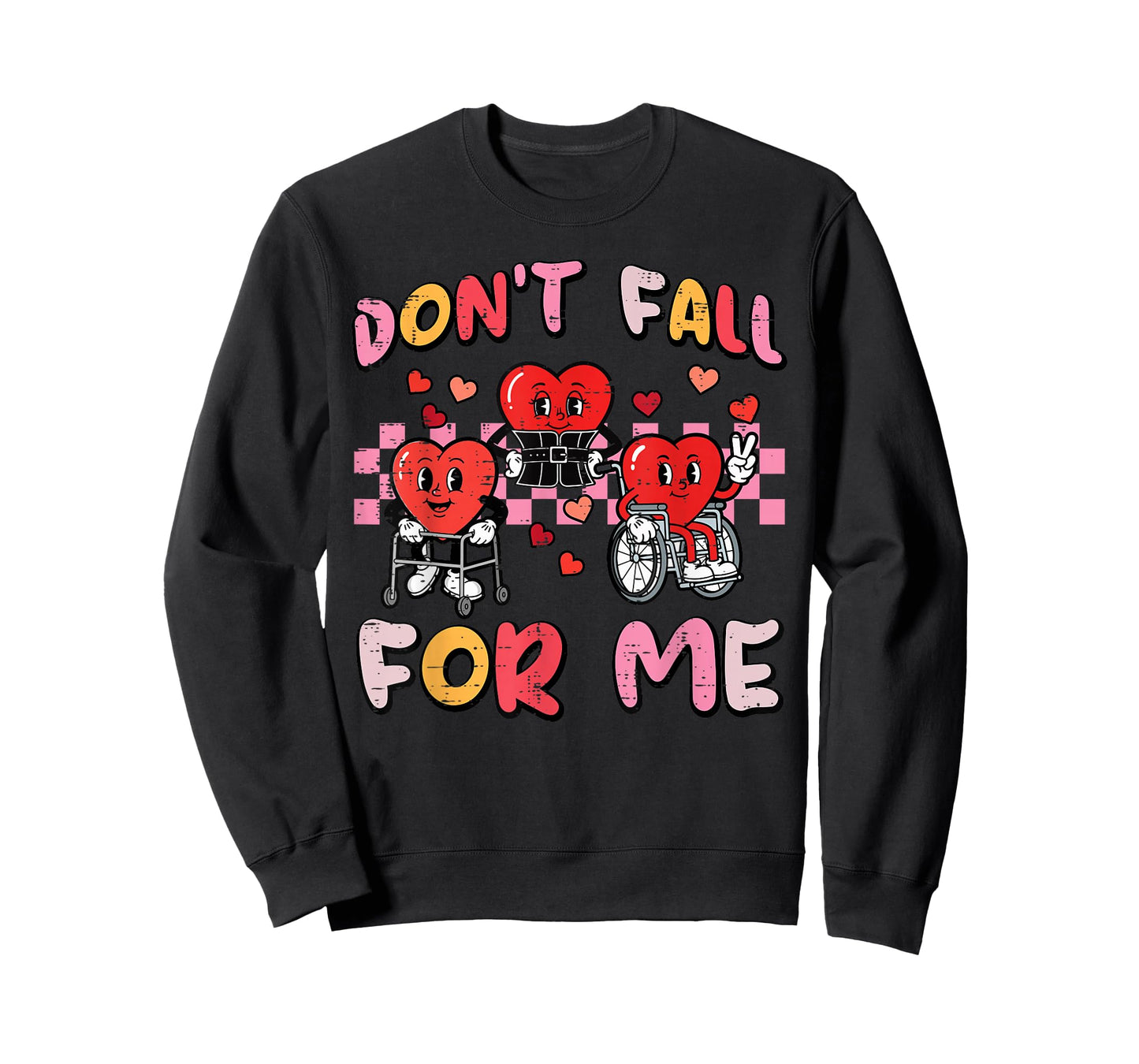 Valentines Day Hearts Wheelchair Dont Fall for Me Women T-Shirt