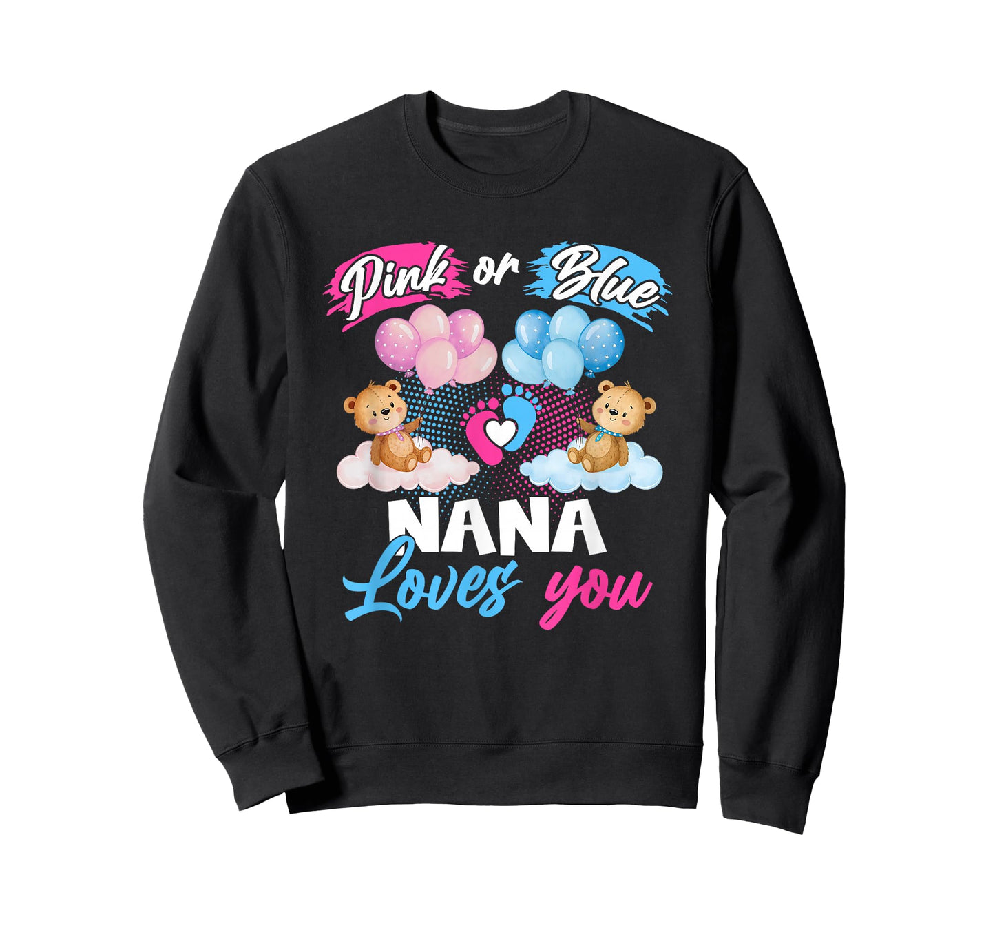 Bears Pink Or Blue Nana Loves You Gender Reveal T-Shirt