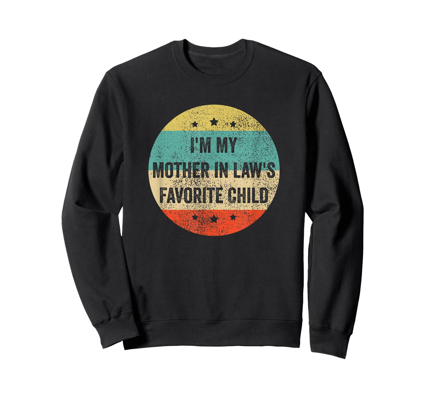 I'm My Mother in Law's Favorite Child, Funny Son in Law T-Shirt
