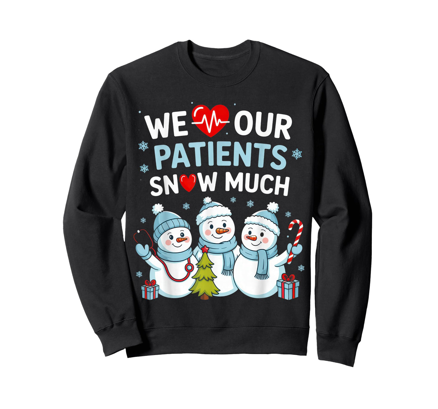 We Love Our Patients Snow Much Healthcare Winter Cheer T-Shirt