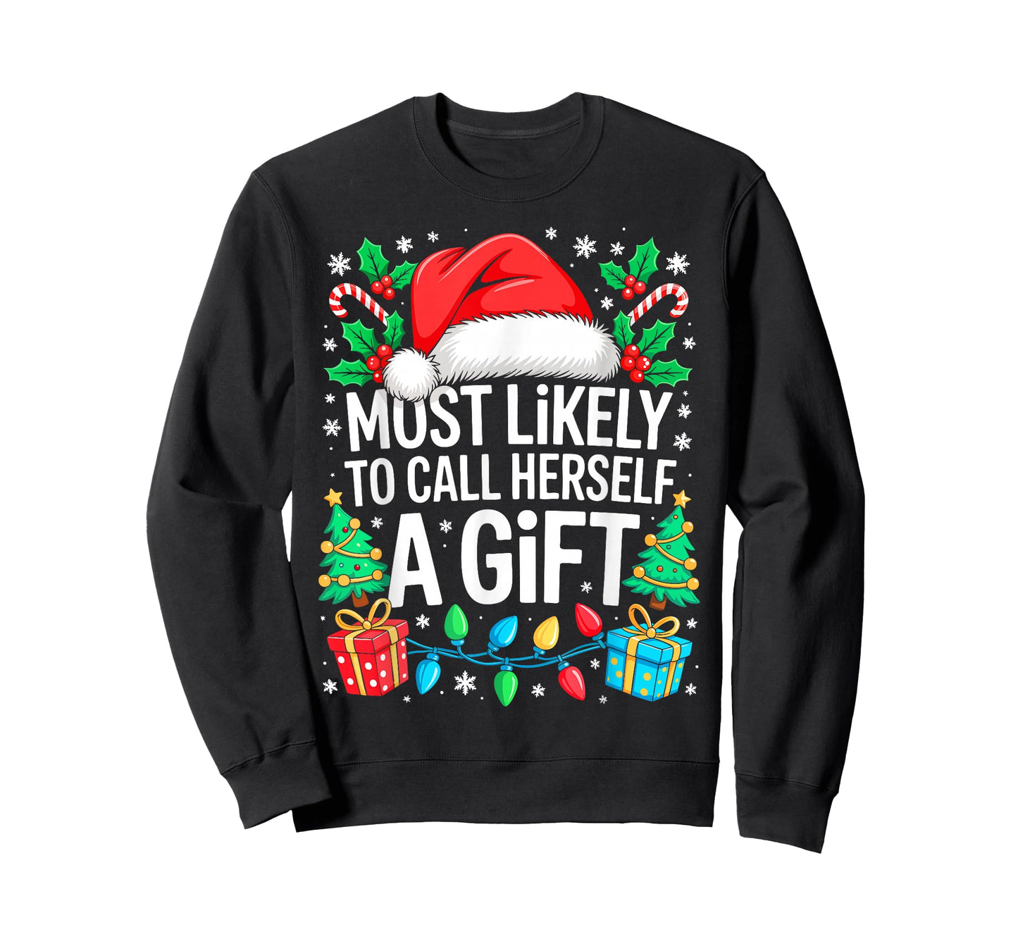 Most Likely to Call Herself A Gift Shirt Matching Christmas T-Shirt