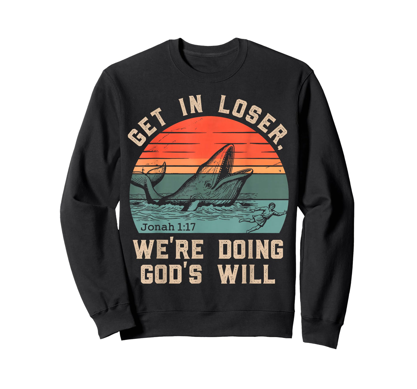 Get in Loser We're Doing God's Will Funny Christian Bible T-Shirt