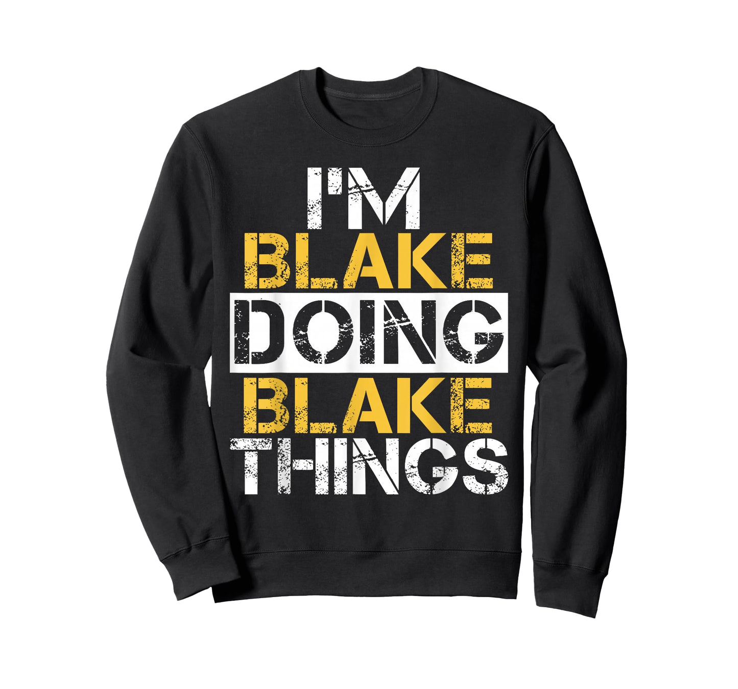 I'm Blake Doing Blake Things T-Shirt Name Blake T-Shirt