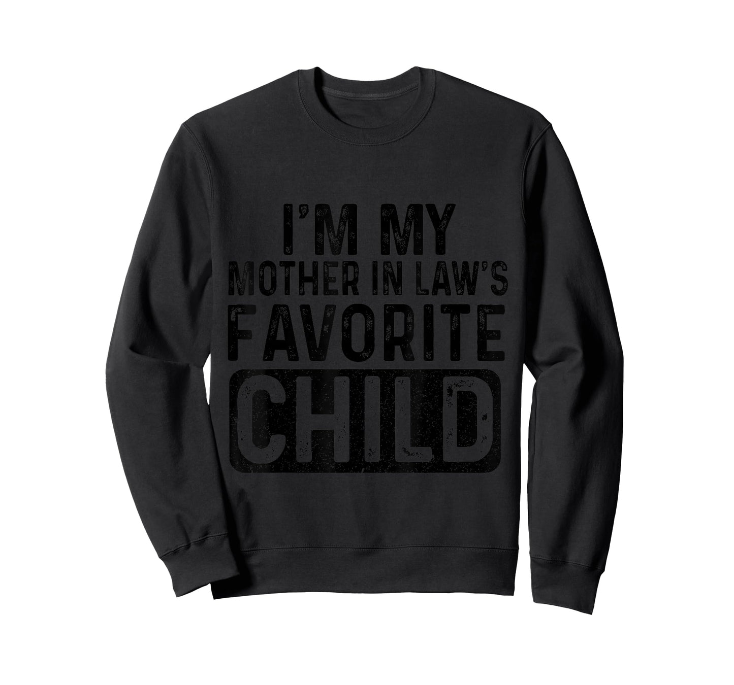 I'm My Mother in Law's Favorite Child Funny T-Shirt