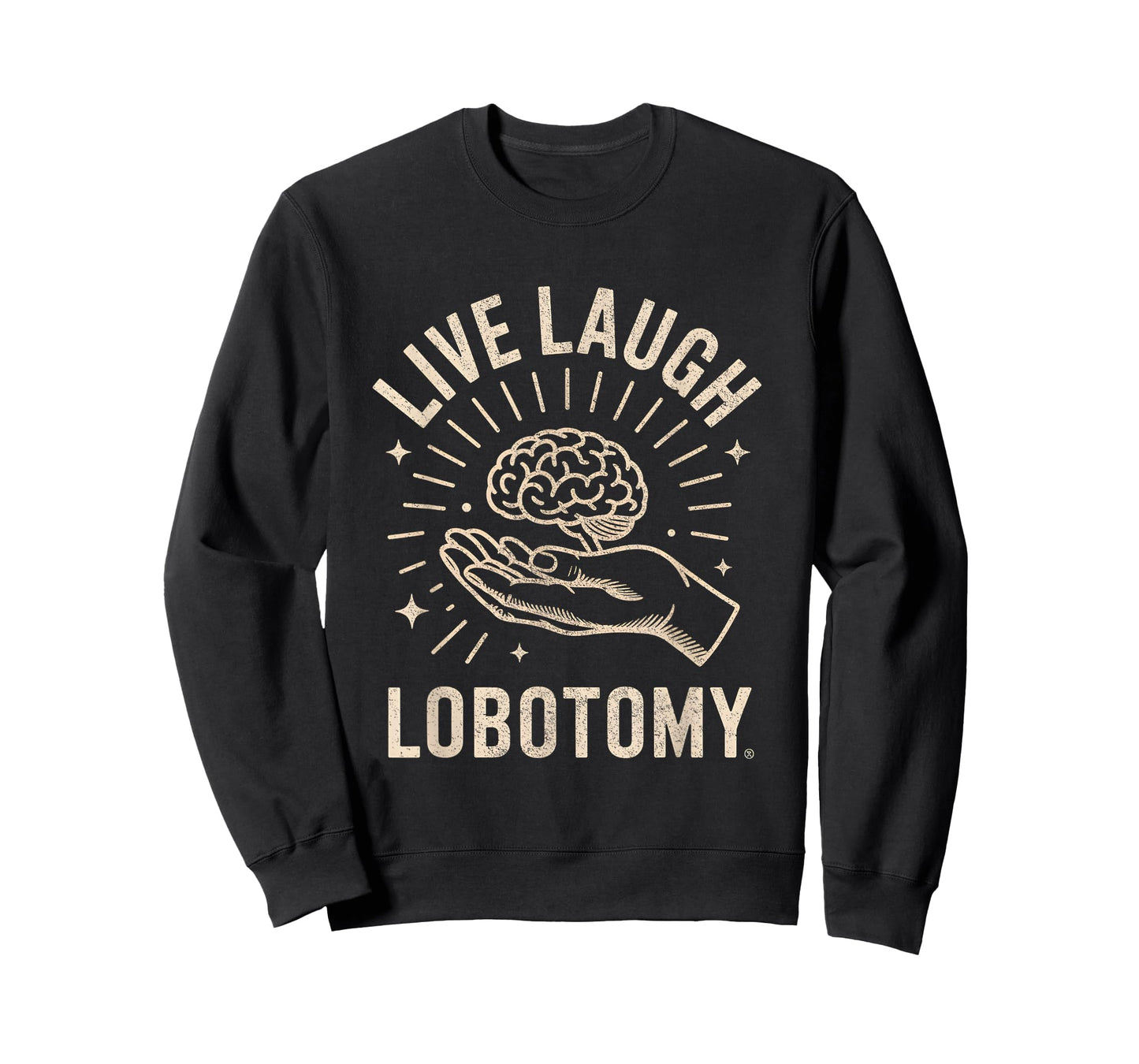 Live Laugh Lobotomy Shirt Dark Humor T-Shirt Retro Print T-Shirt