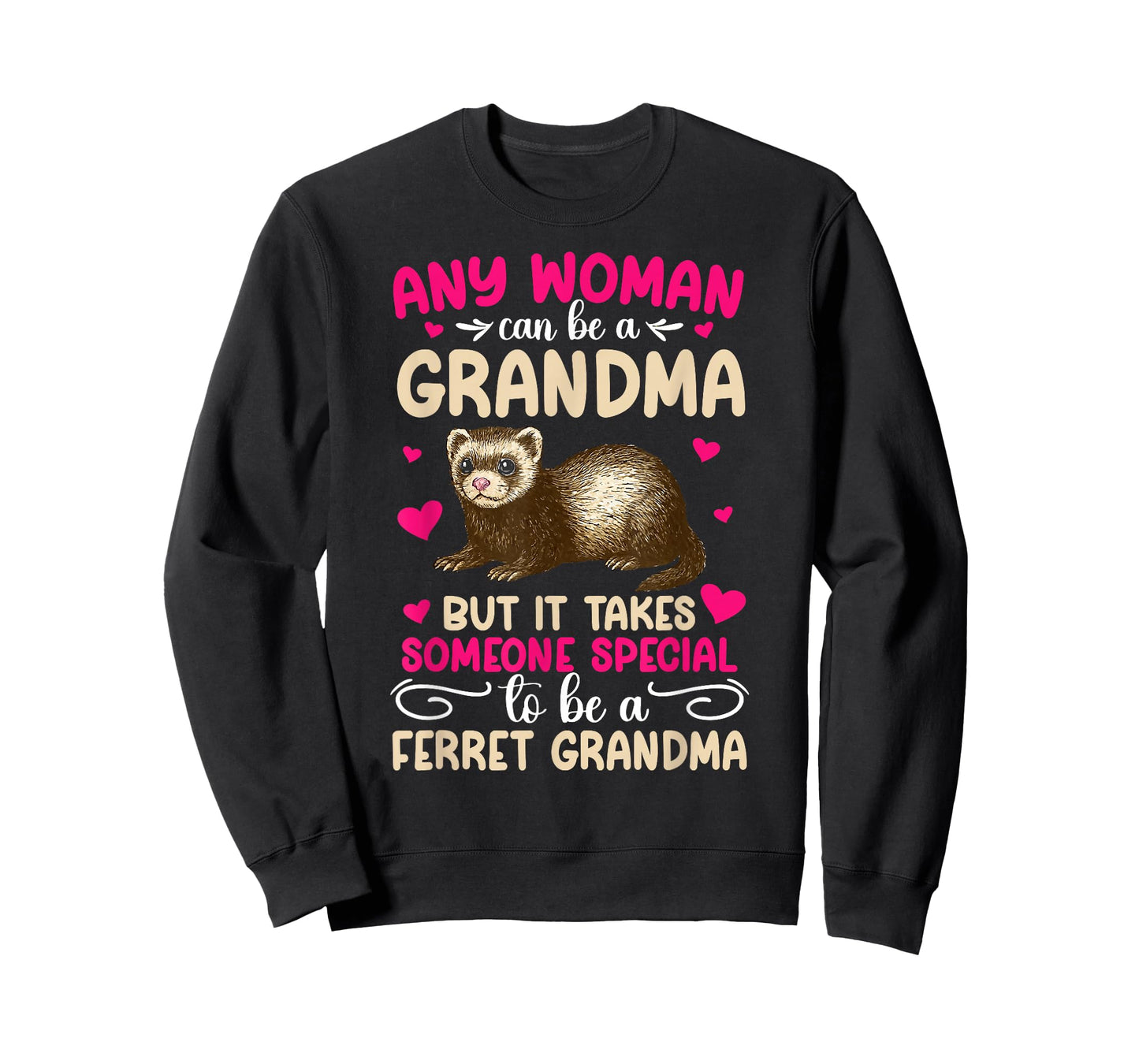 to Be A Ferret Grandma Ferret Owner Ferret Lover T-Shirt