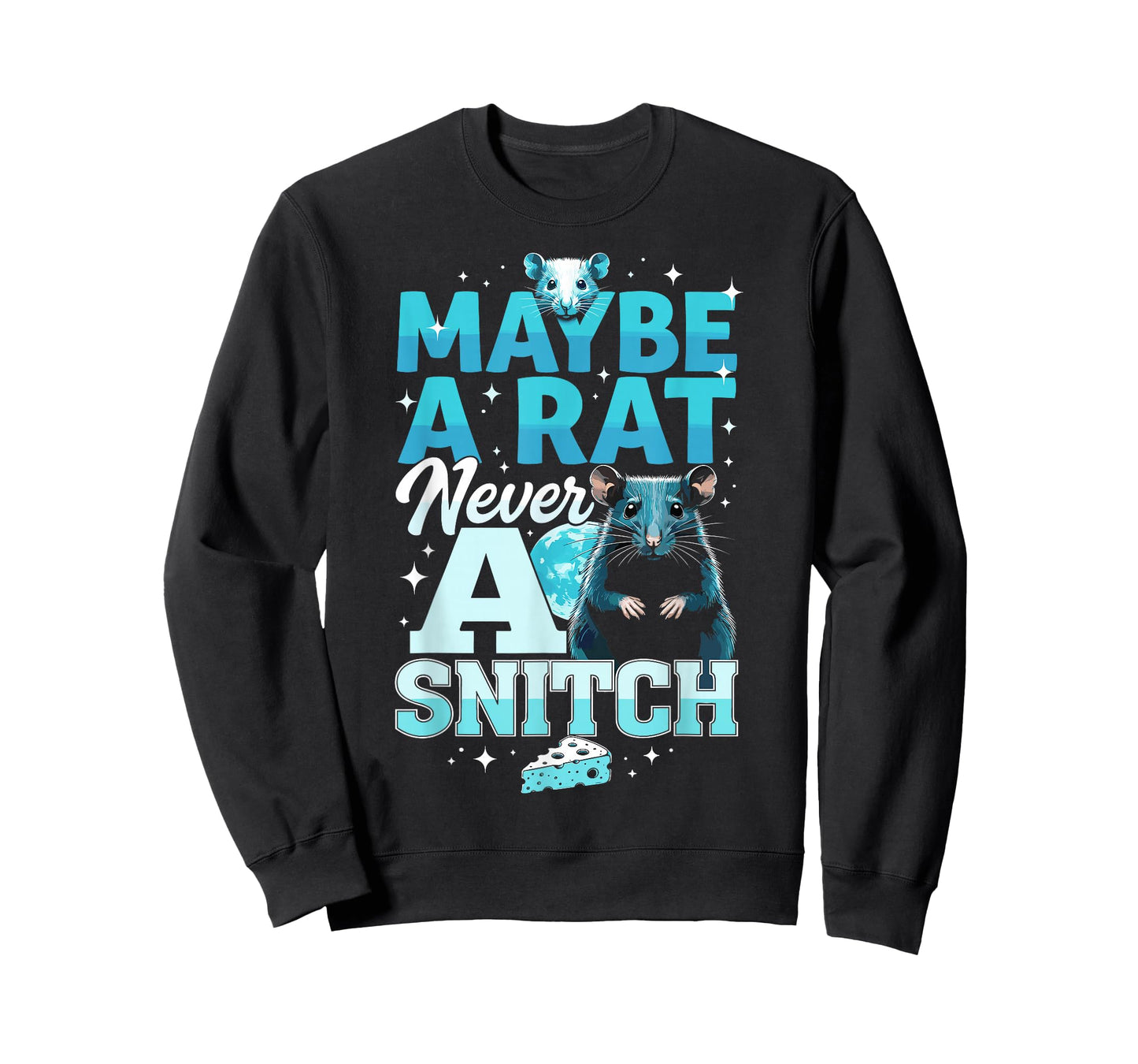 Maybe A Rat Never A Snitch - Funny No Snitching T-Shirt
