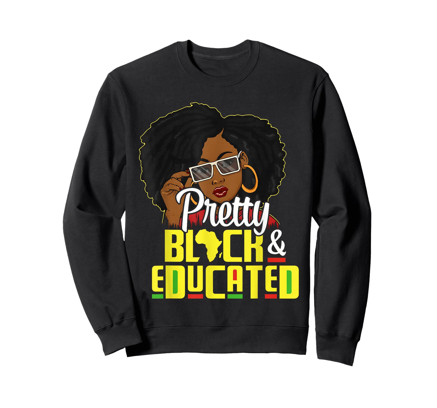 Pretty Black and Educated I Am The Strong African Queen T-Shirt