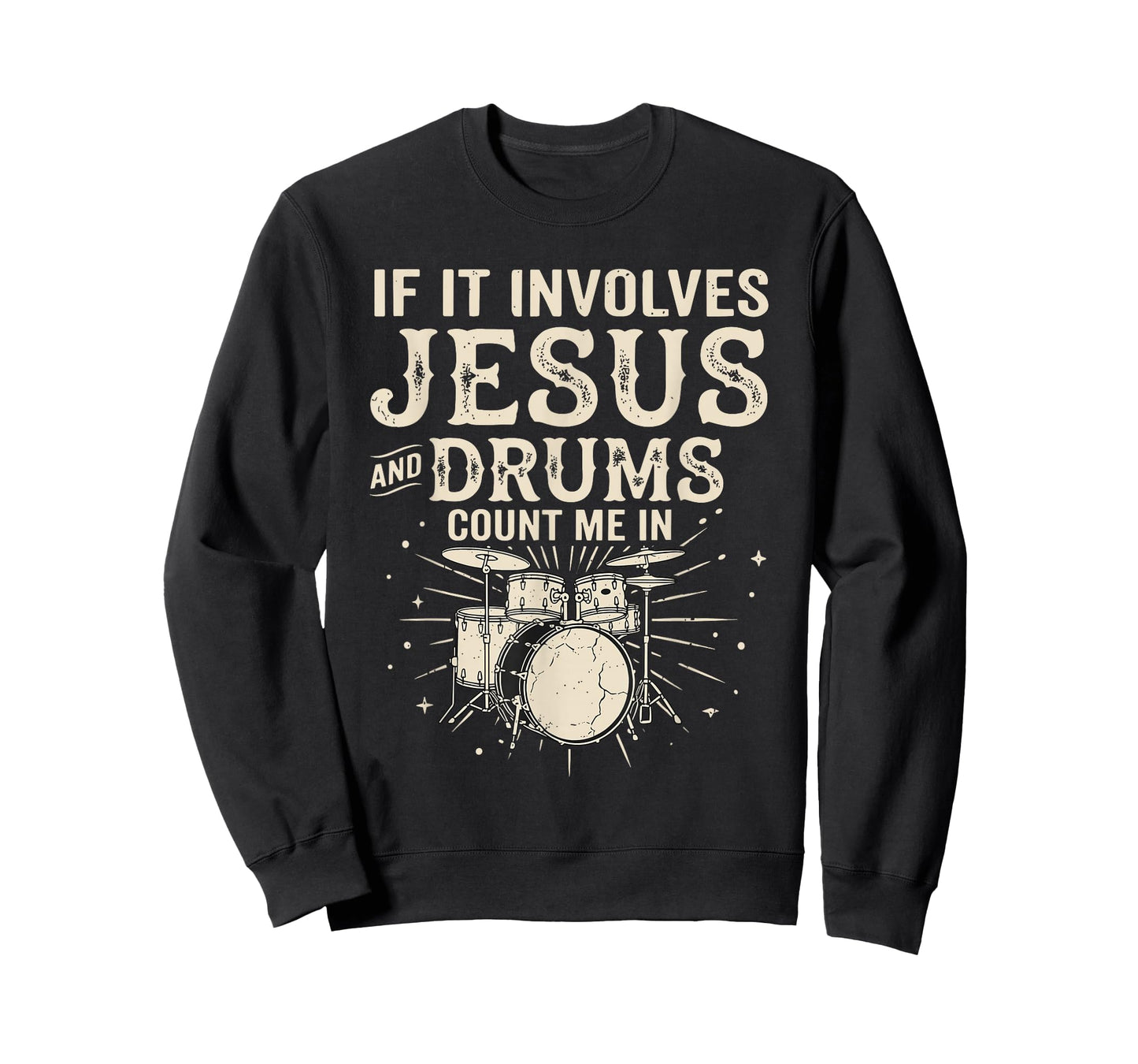 If It Involves Jesus and Drums Count Me in T-Shirt